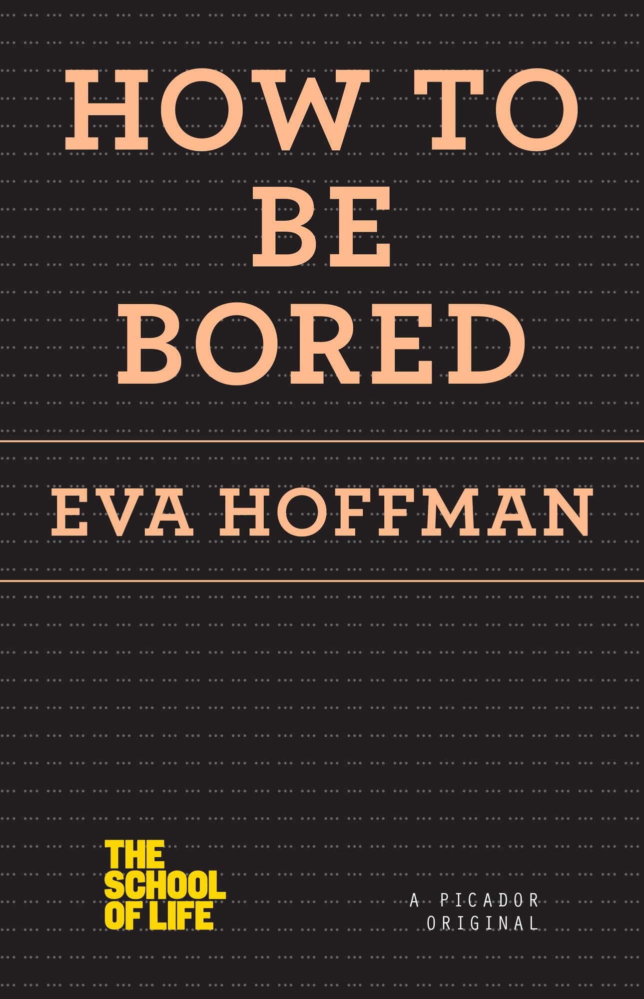 How to Be Bored