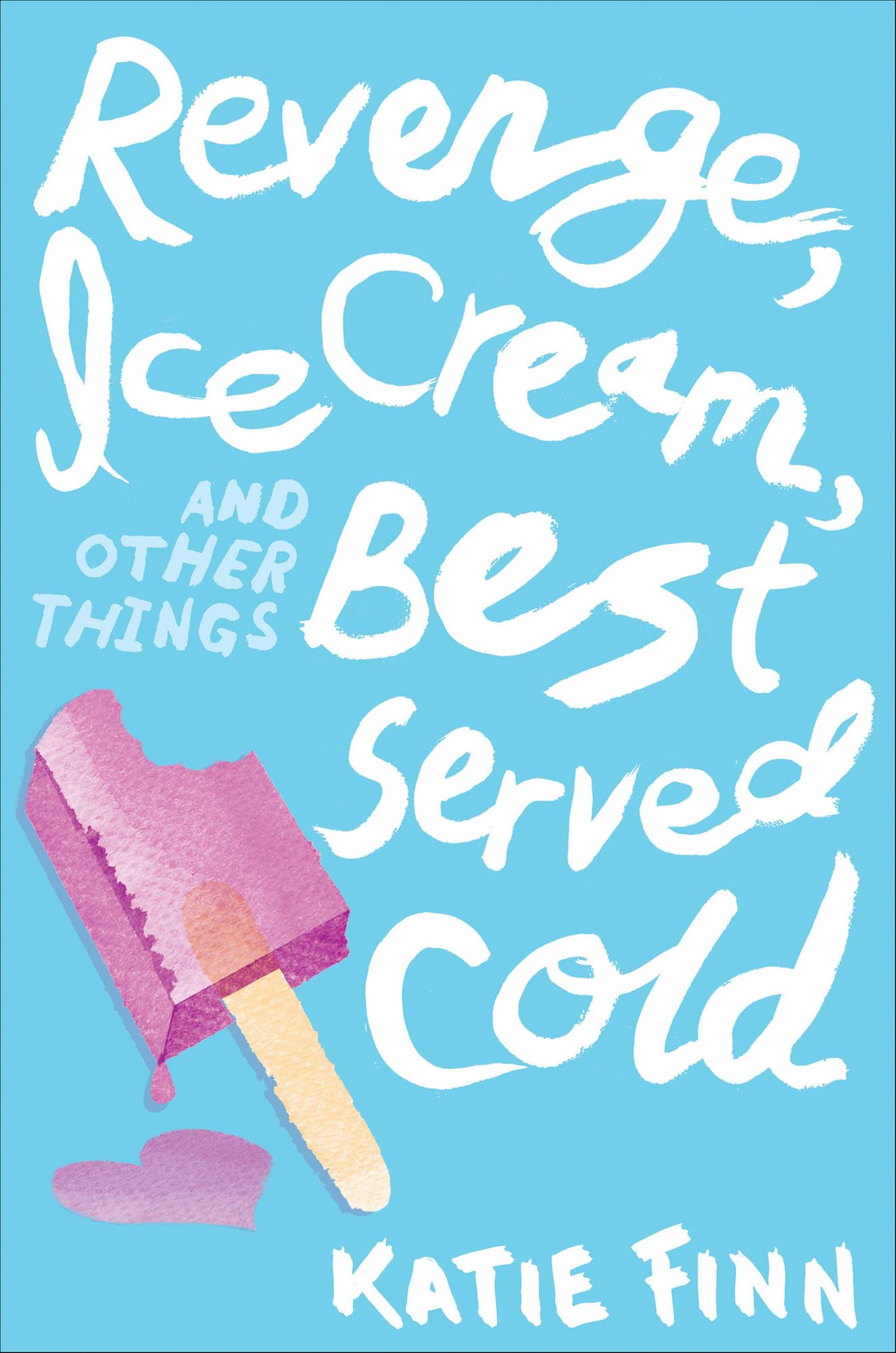 Revenge, Ice Cream, and Other Things Best Served Cold