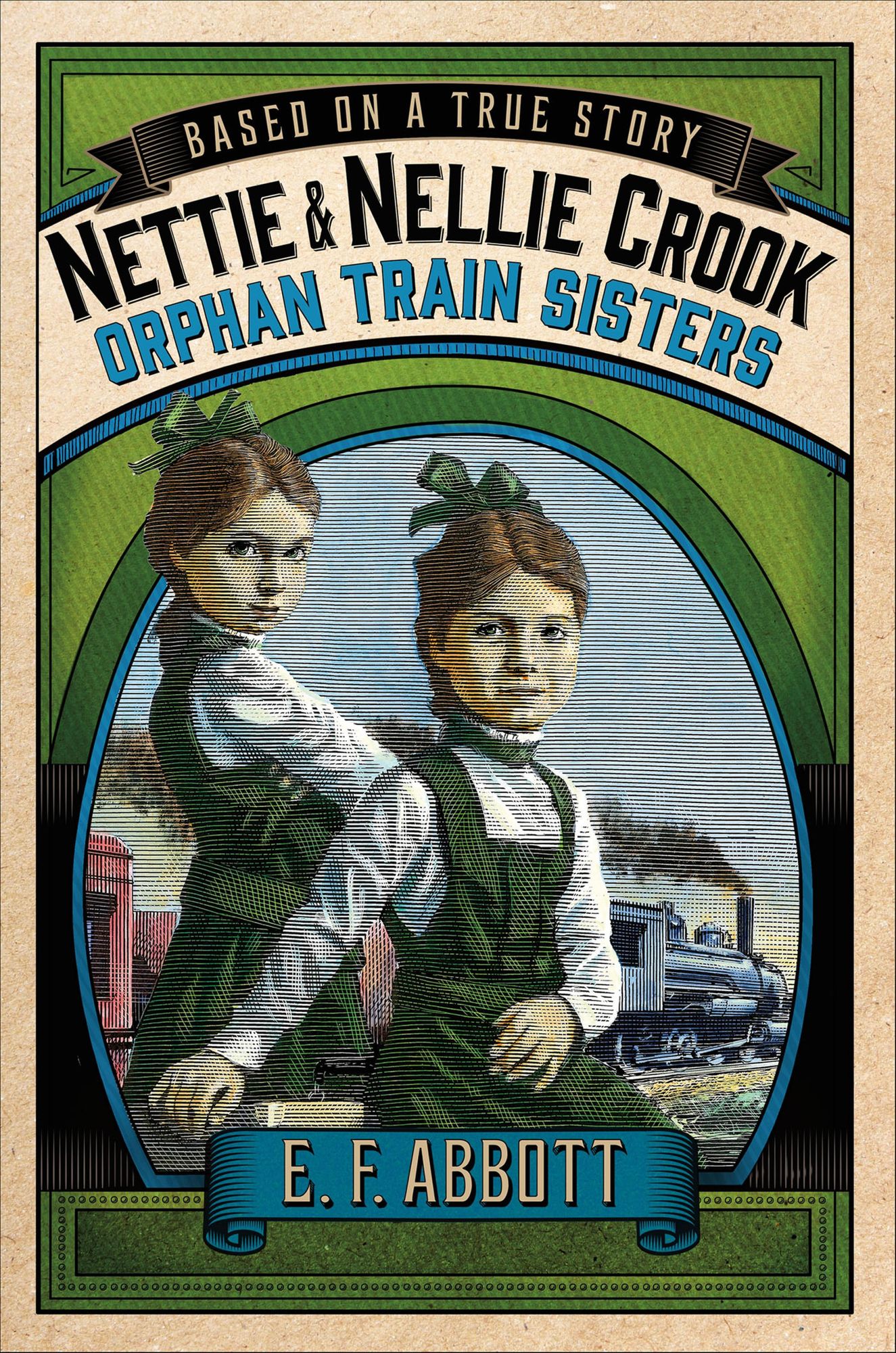 Nettie and Nellie Crook: Orphan Train Sisters (Based on a True Story Series)