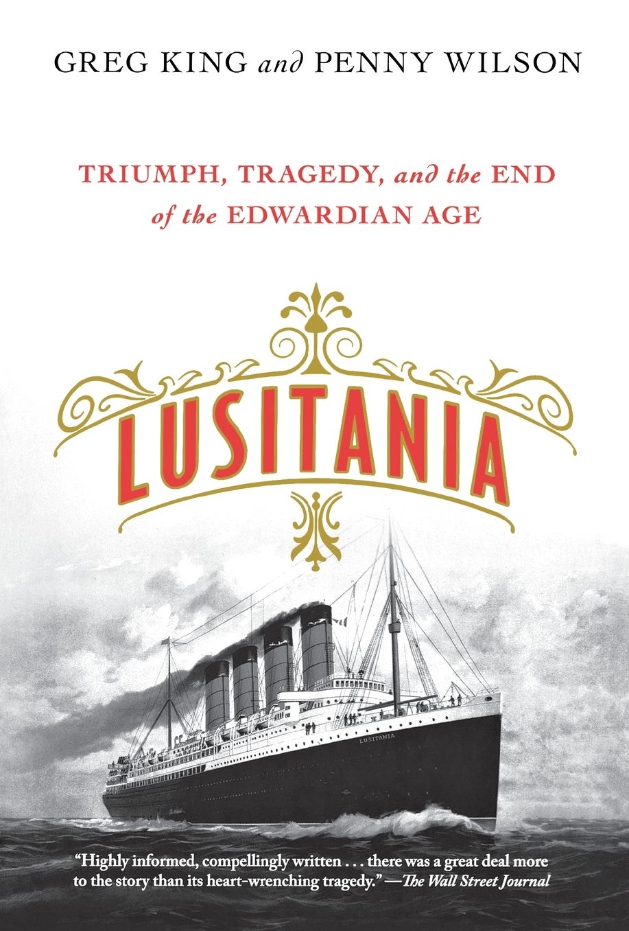 Lusitania: Triumph, Tragedy, and the End of the Edwardian Age