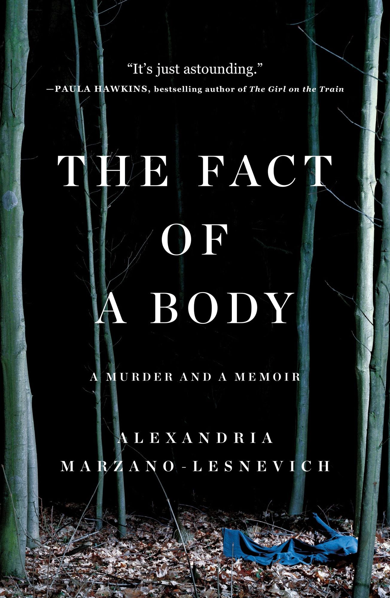 The Fact of a Body: A Murder and a Memoir