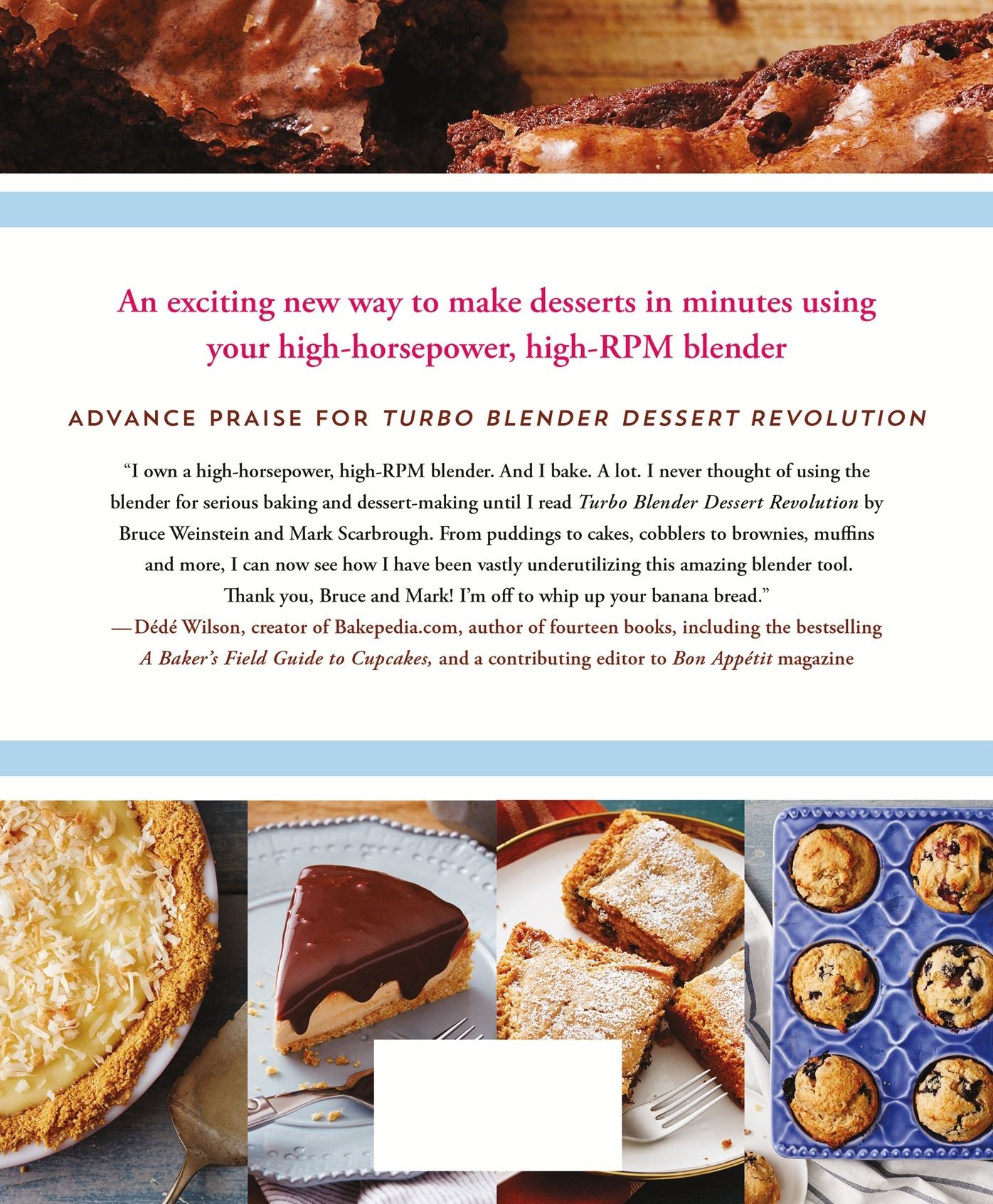 Turbo Blender Dessert Revolution: More Than 140 Recipes for Pies, Ice Creams, Cakes, Brownies, Gluten-Free Treats, and More from High-Horsepower, High-RPM Blenders
