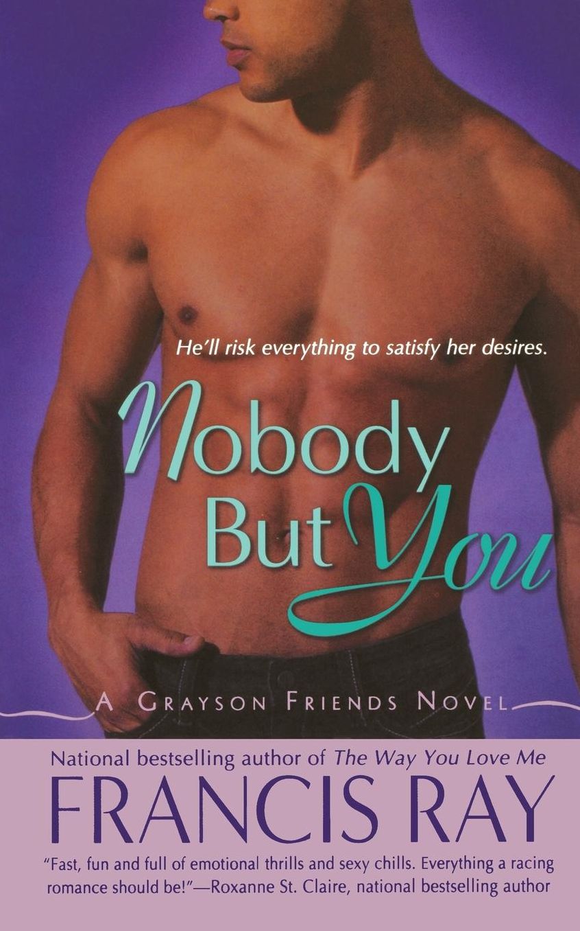 Nobody But You: A Grayson Friends Novel