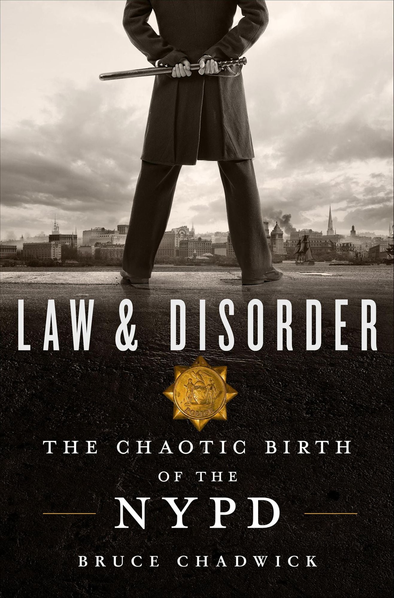 Law & Disorder: The Chaotic Birth of the NYPD
