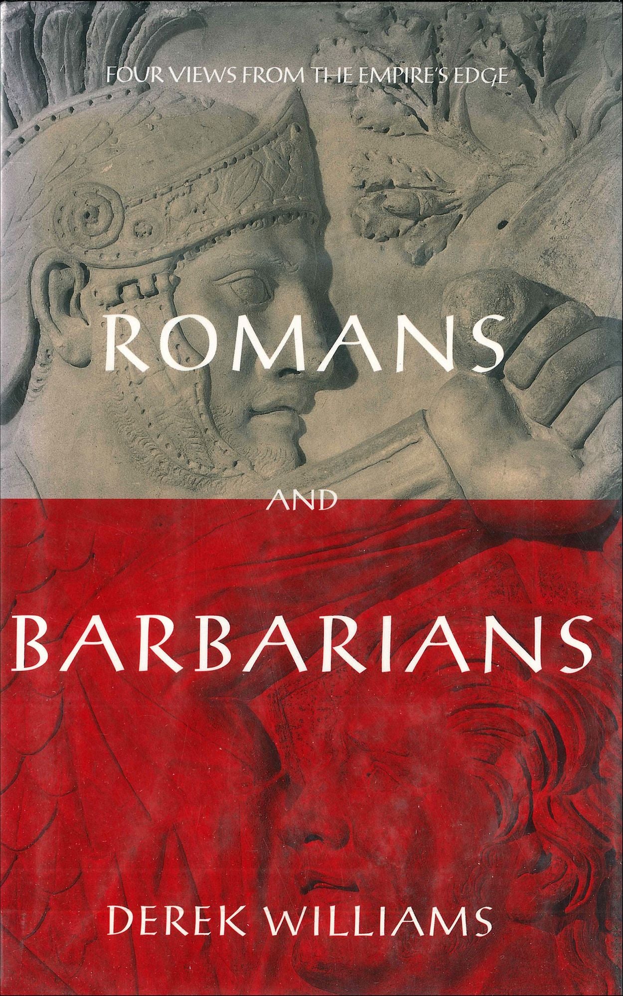 Romans and Barbarians: Four Views form the Empire's Edge 1st Century AD