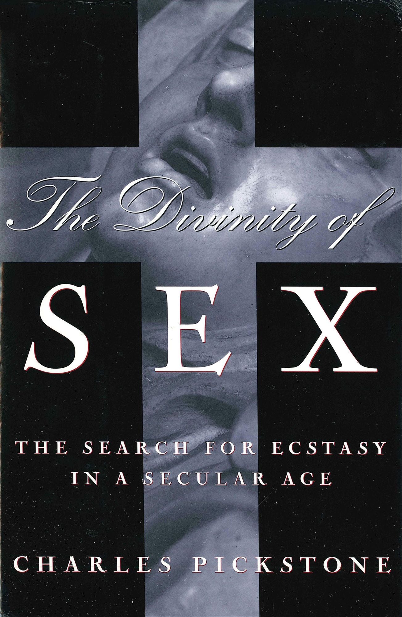 The Divinity of Sex: The Search For Ecstacy In A Secular Age
