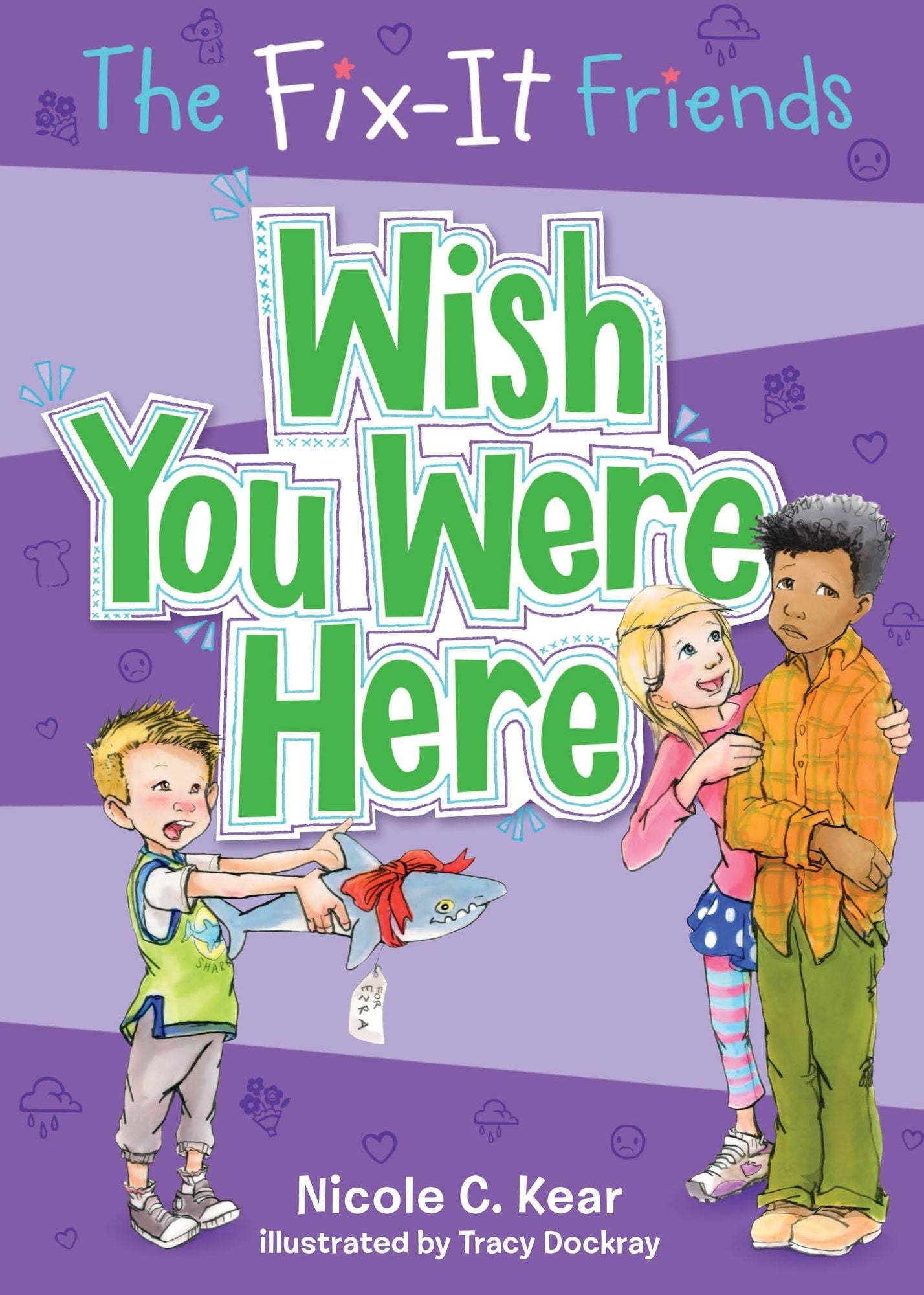 The Fix-It Friends: Wish You Were Here