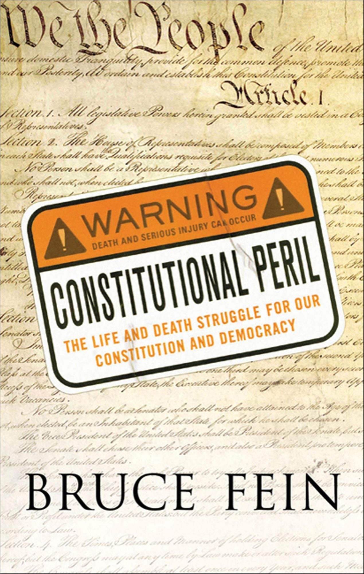Constitutional Peril: The Life and Death Struggle for Our Constitution and Democracy