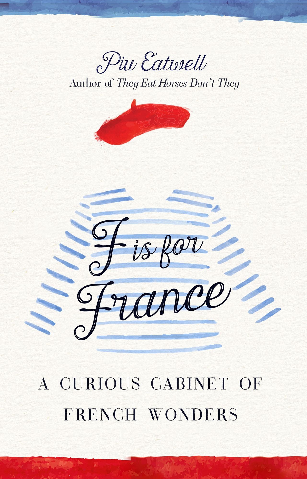 F Is for France: A Curious Cabinet of French Wonders