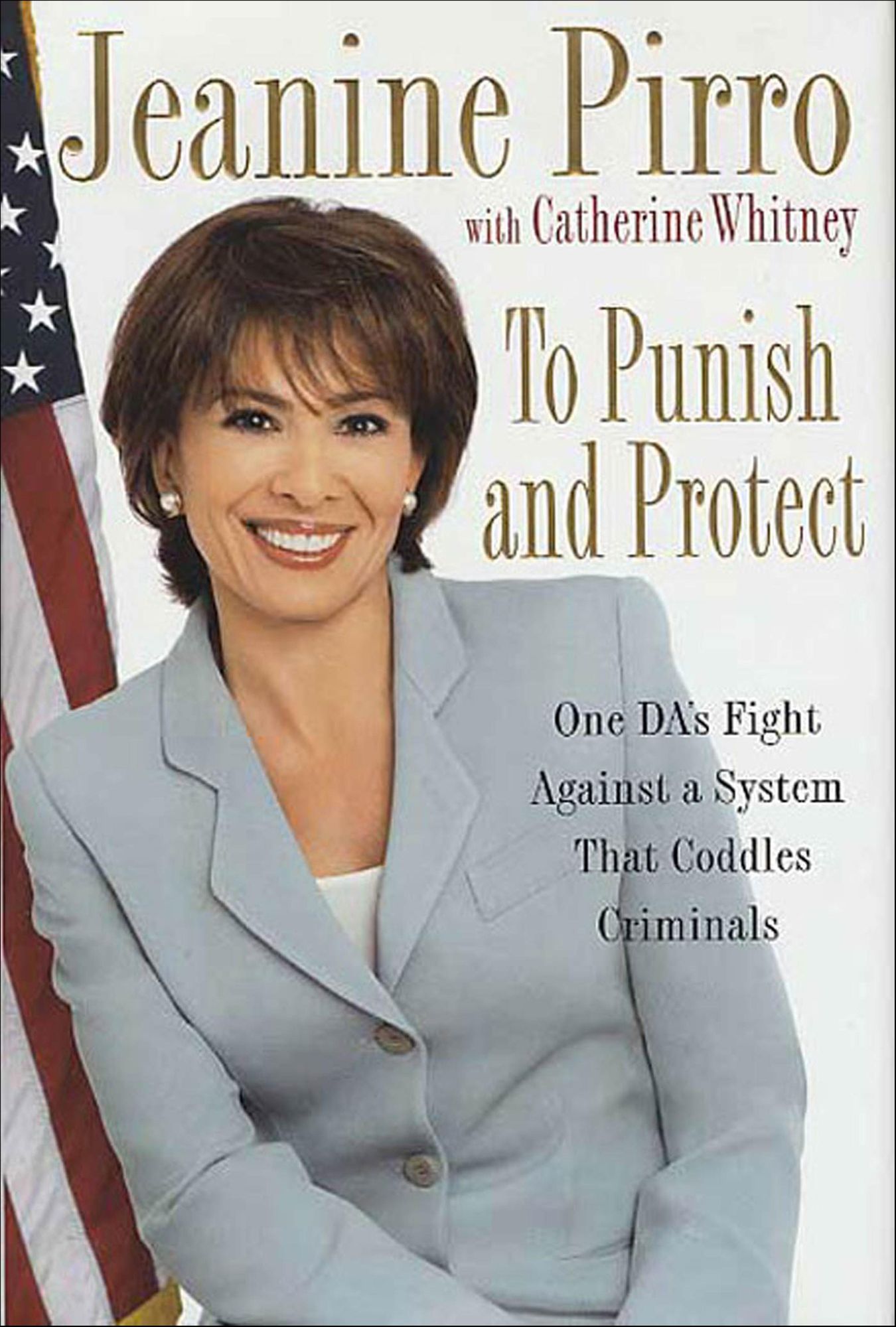 To Punish and Protect: A DA's Fight Against a System That Coddles Criminals