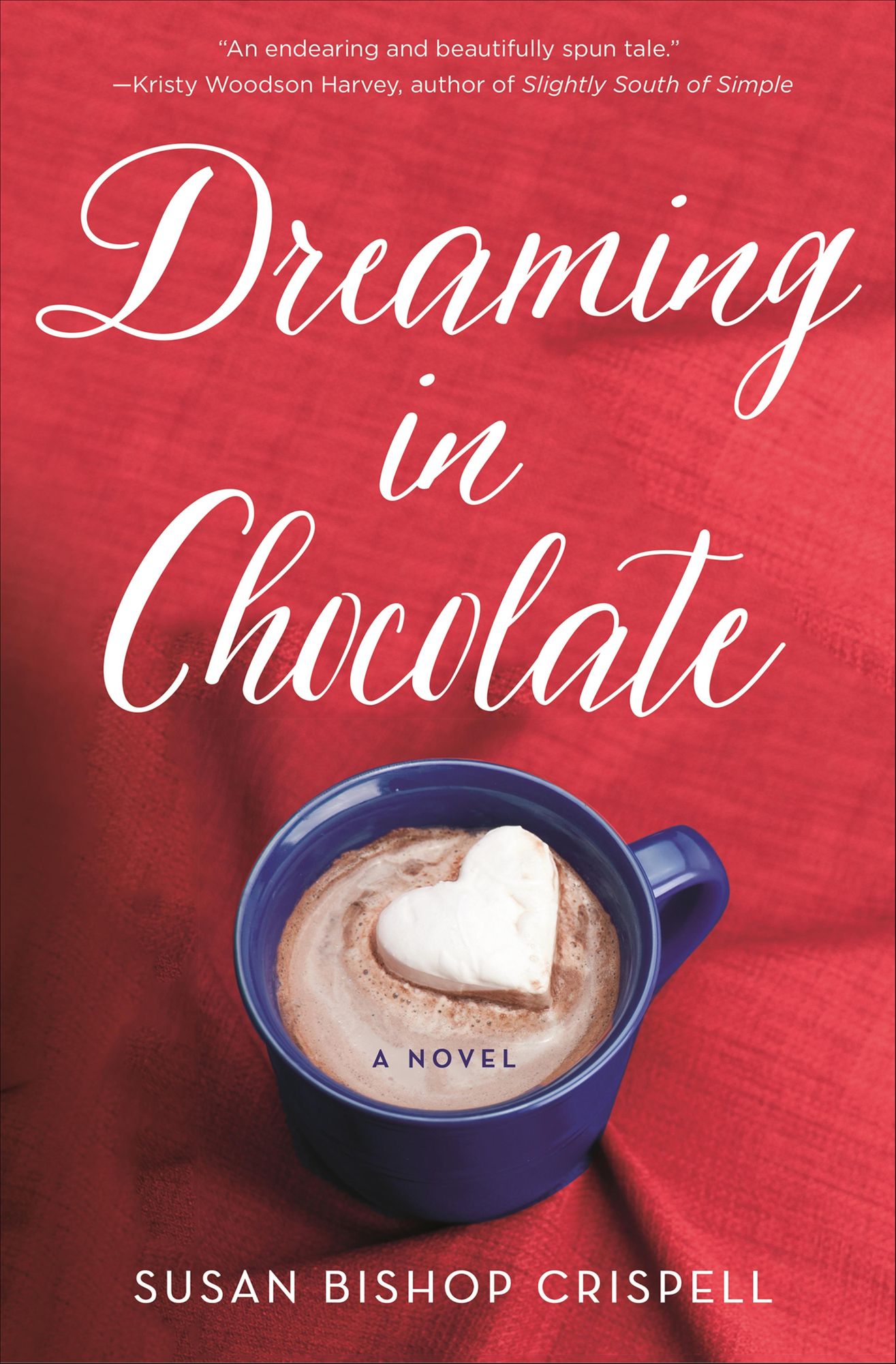 Dreaming in Chocolate: A Novel