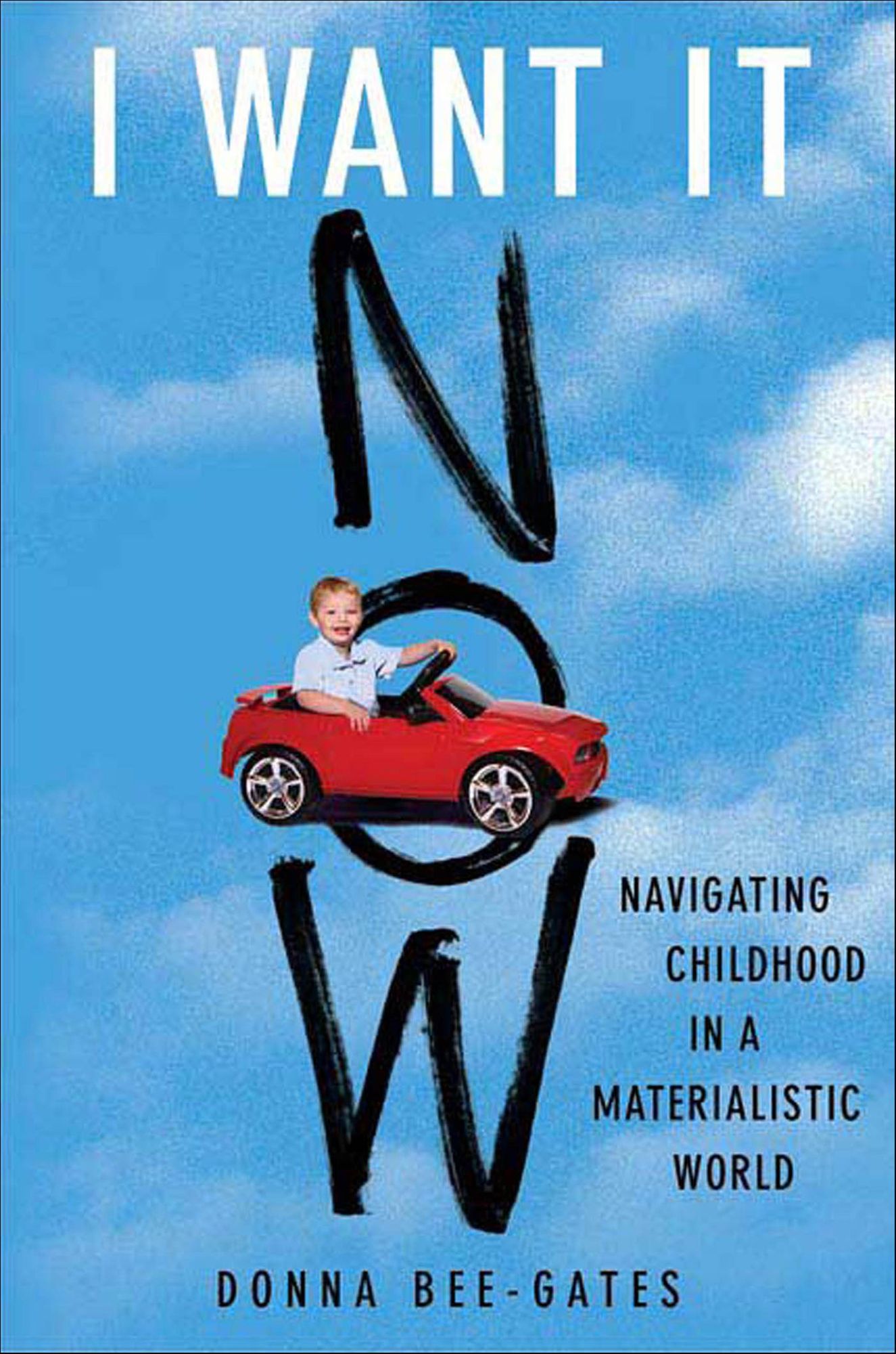 I Want It Now: Navigating Childhood in a Materialistic World