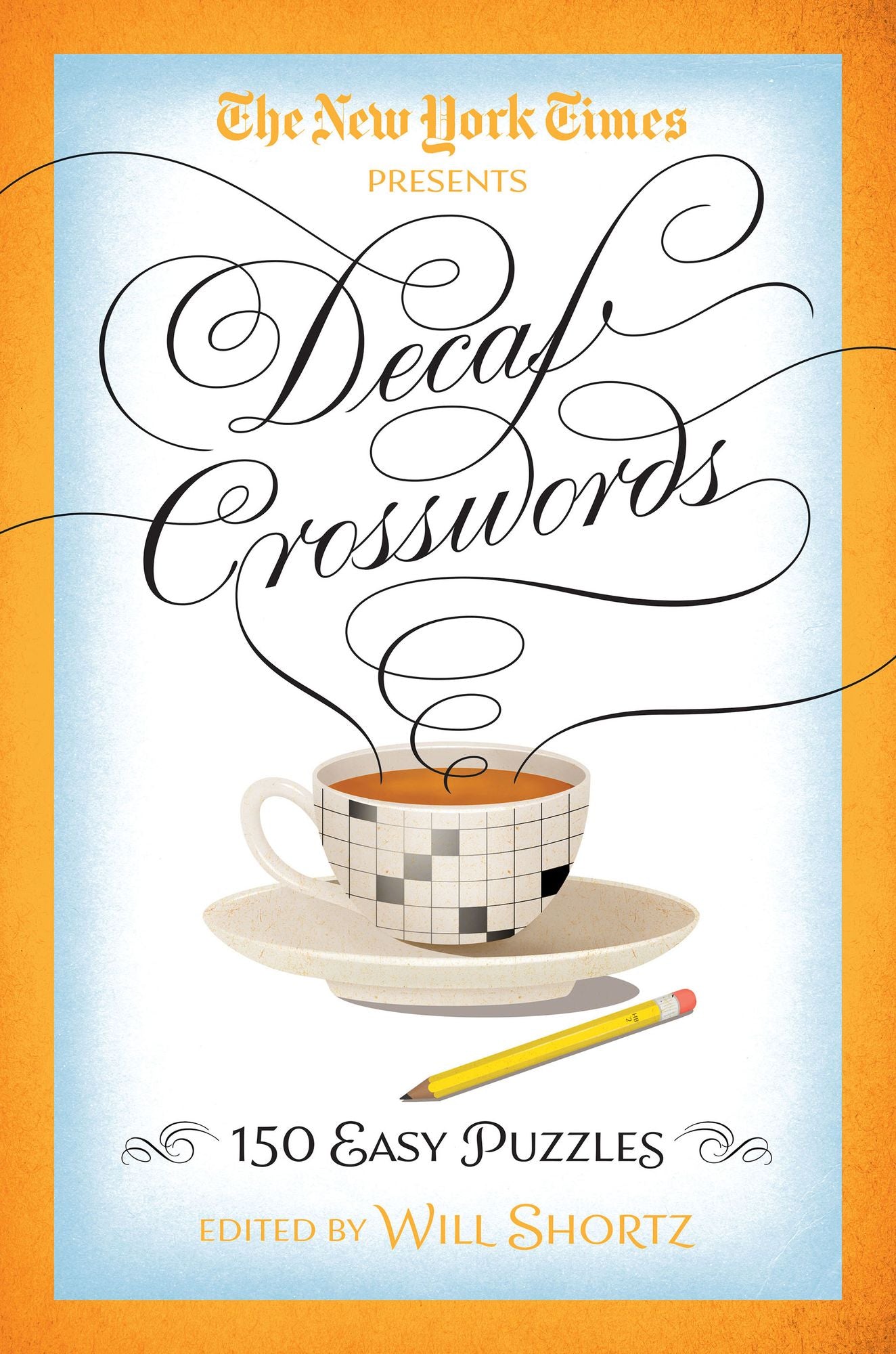 The New York Times Decaf Crosswords: 150 Easy Puzzles