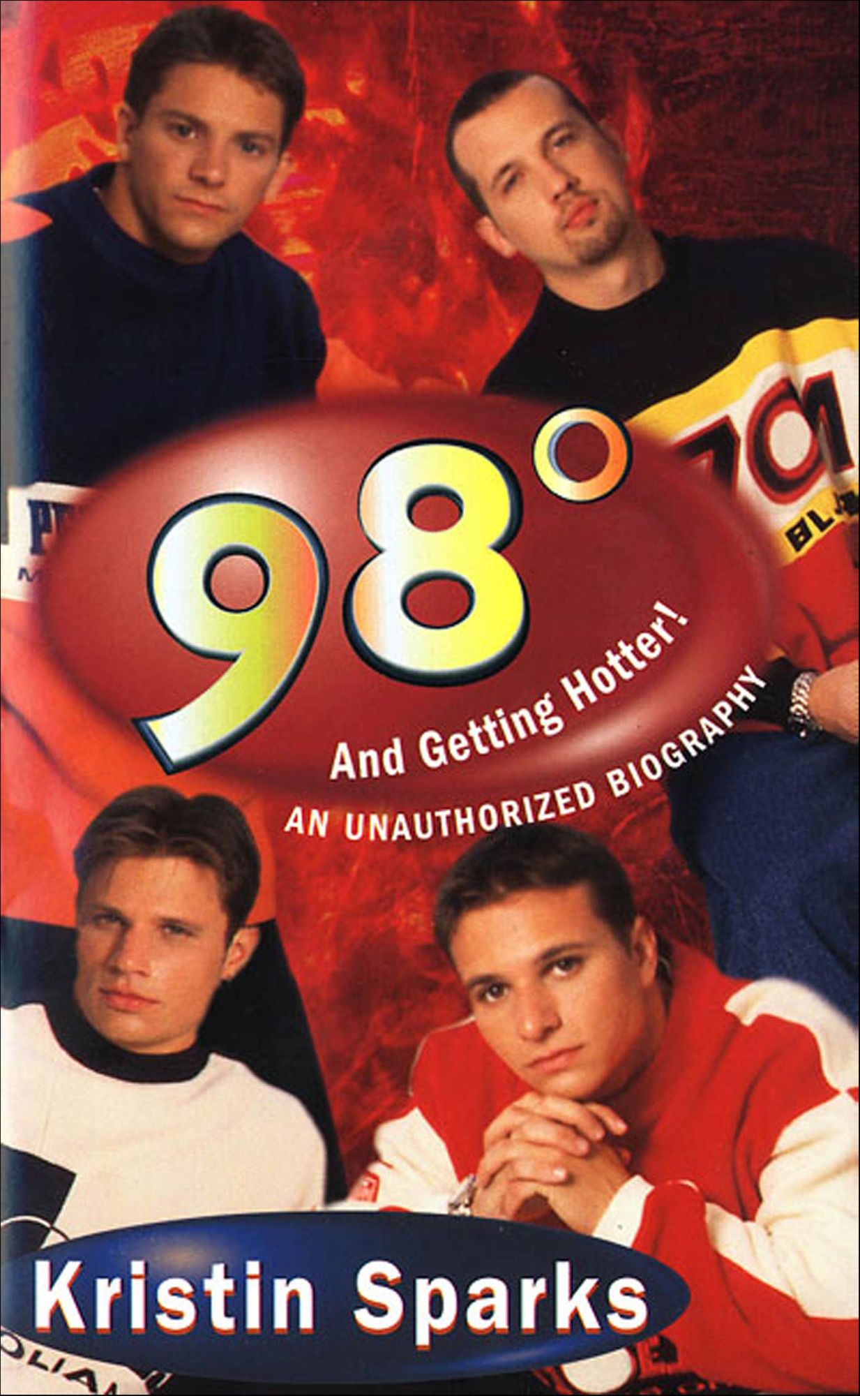 98 Degrees...: And Getting Hotter!