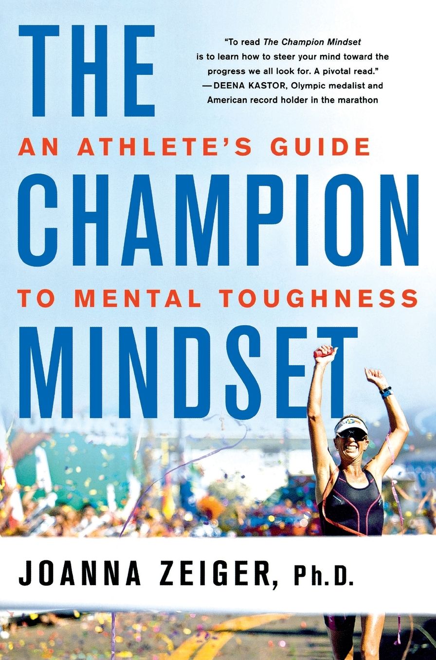The Champion Mindset: An Athlete's Guide to Mental Toughness