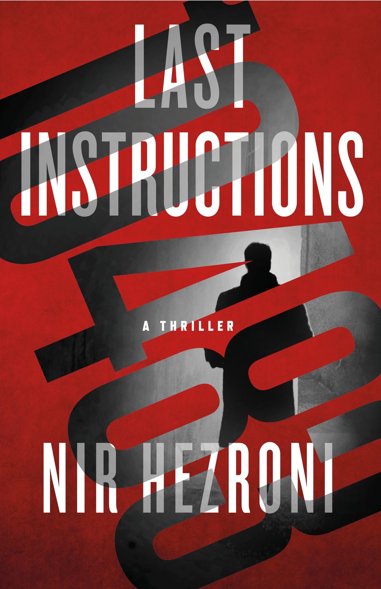 Last Instructions: A Thriller