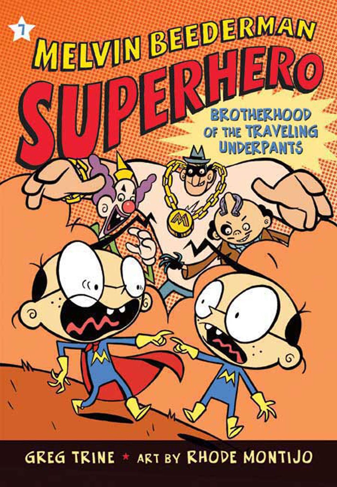 Brotherhood of the Traveling Underpants (Melvin Beederman, Superhero Series #7)