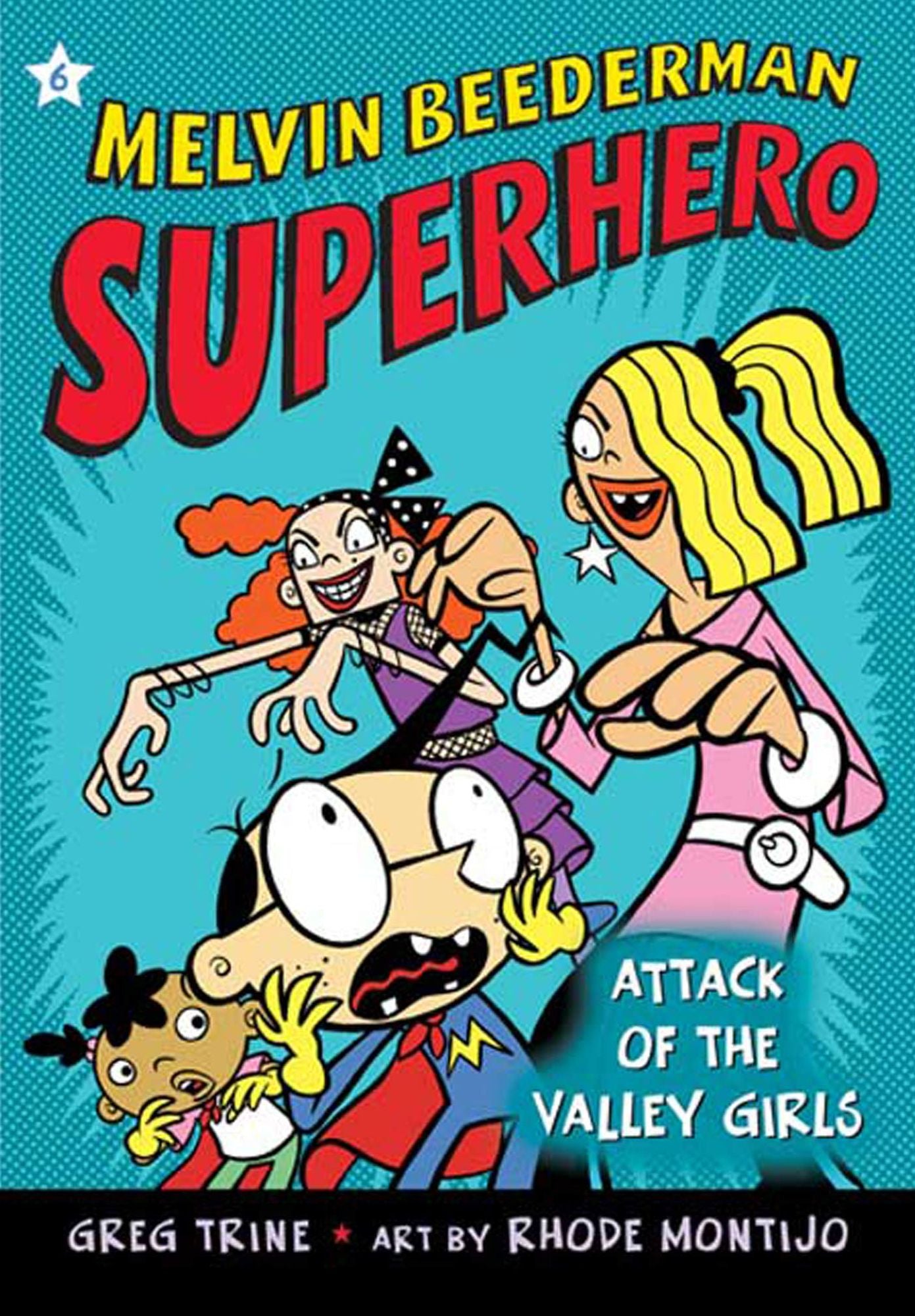 Attack of the Valley Girls (Melvin Beederman, Superhero Series #6)