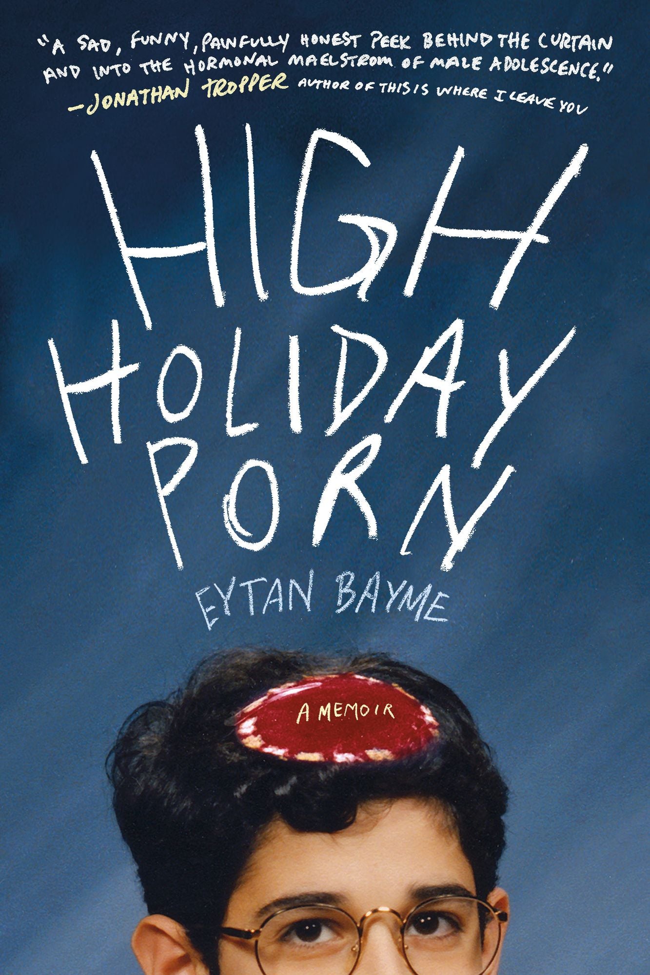 High Holiday Porn: A Memoir