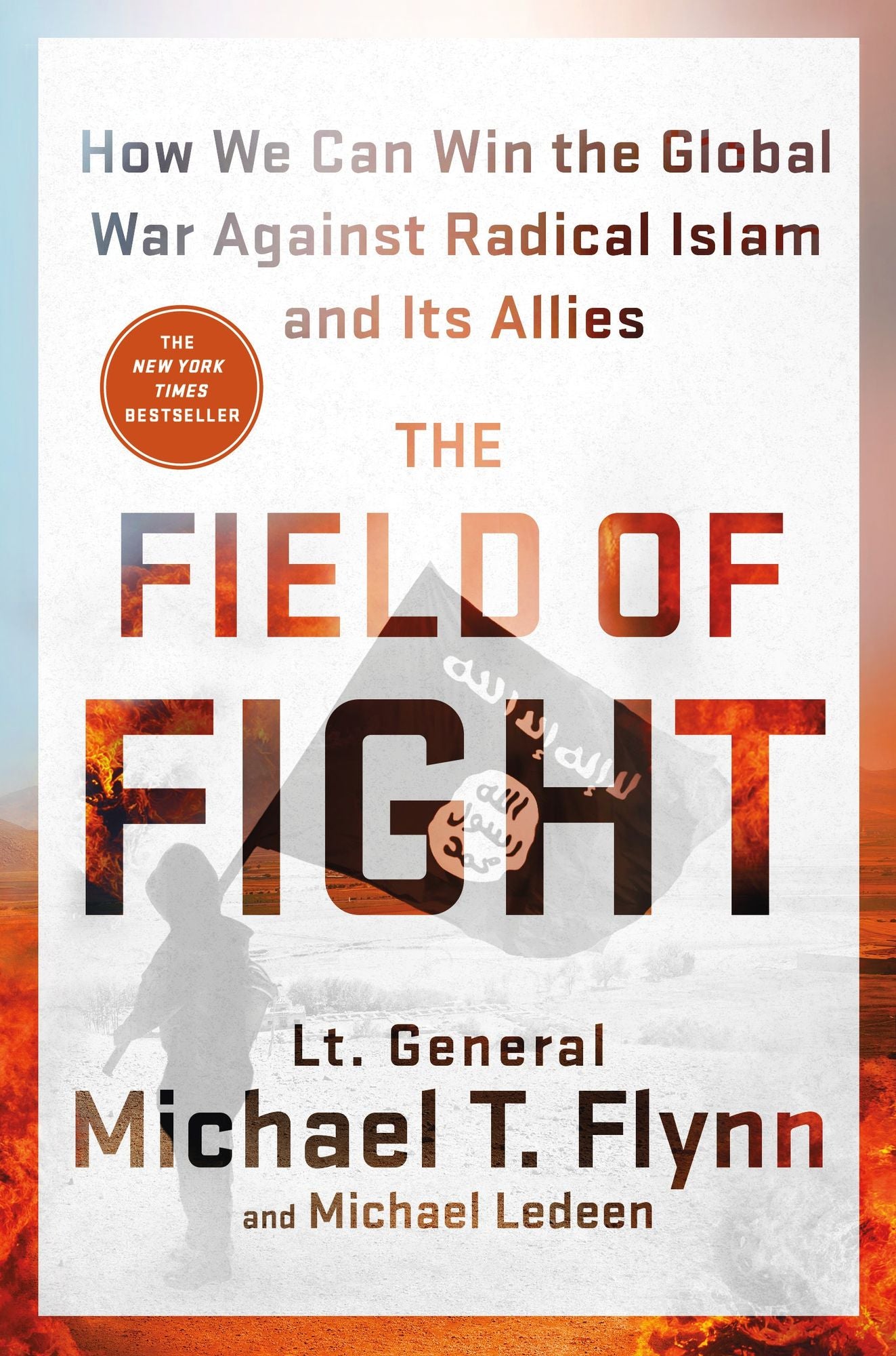 The Field of Fight: How We Can Win the Global War Against Radical Islam and Its Allies