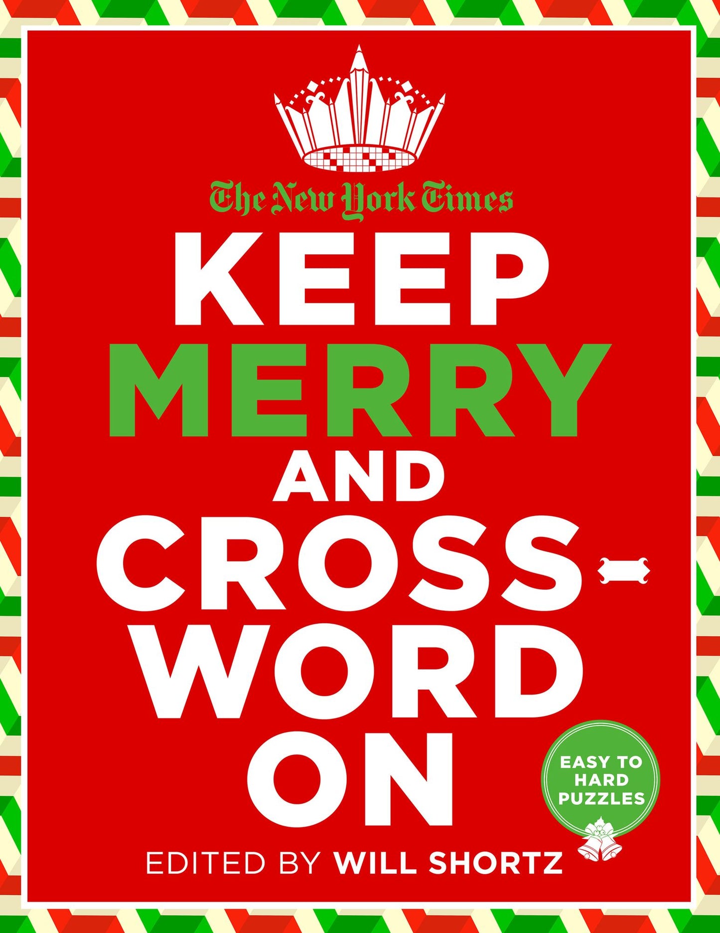 The New York Times Keep Merry and Crossword on: 200 Easy to Hard Puzzles