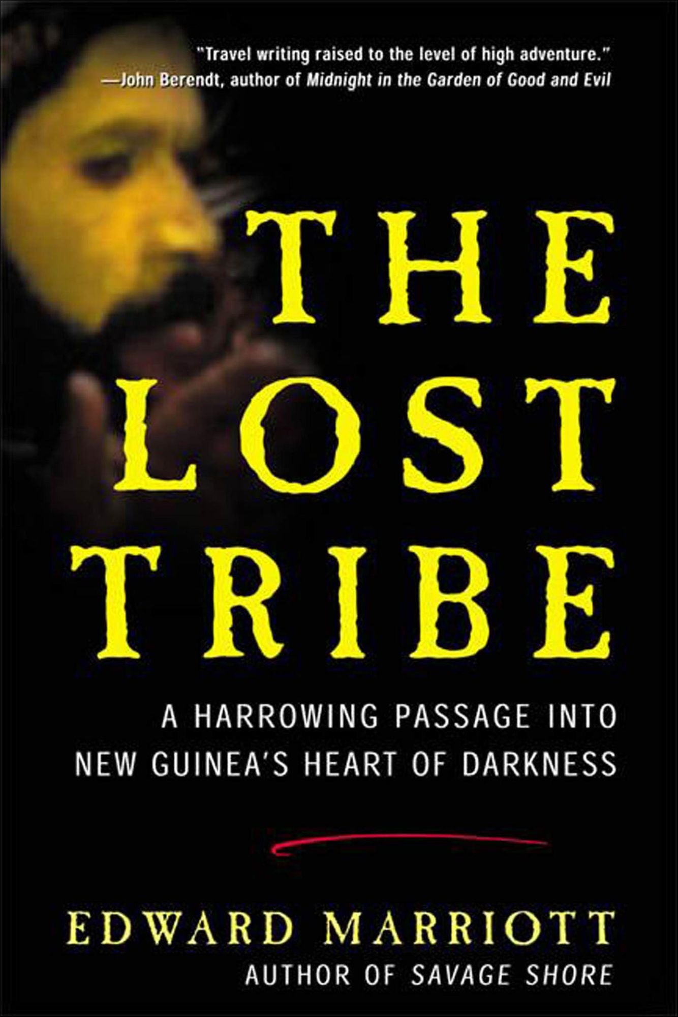 The Lost Tribe: A Harrowing Passage into New Guinea's Heart of Darkness