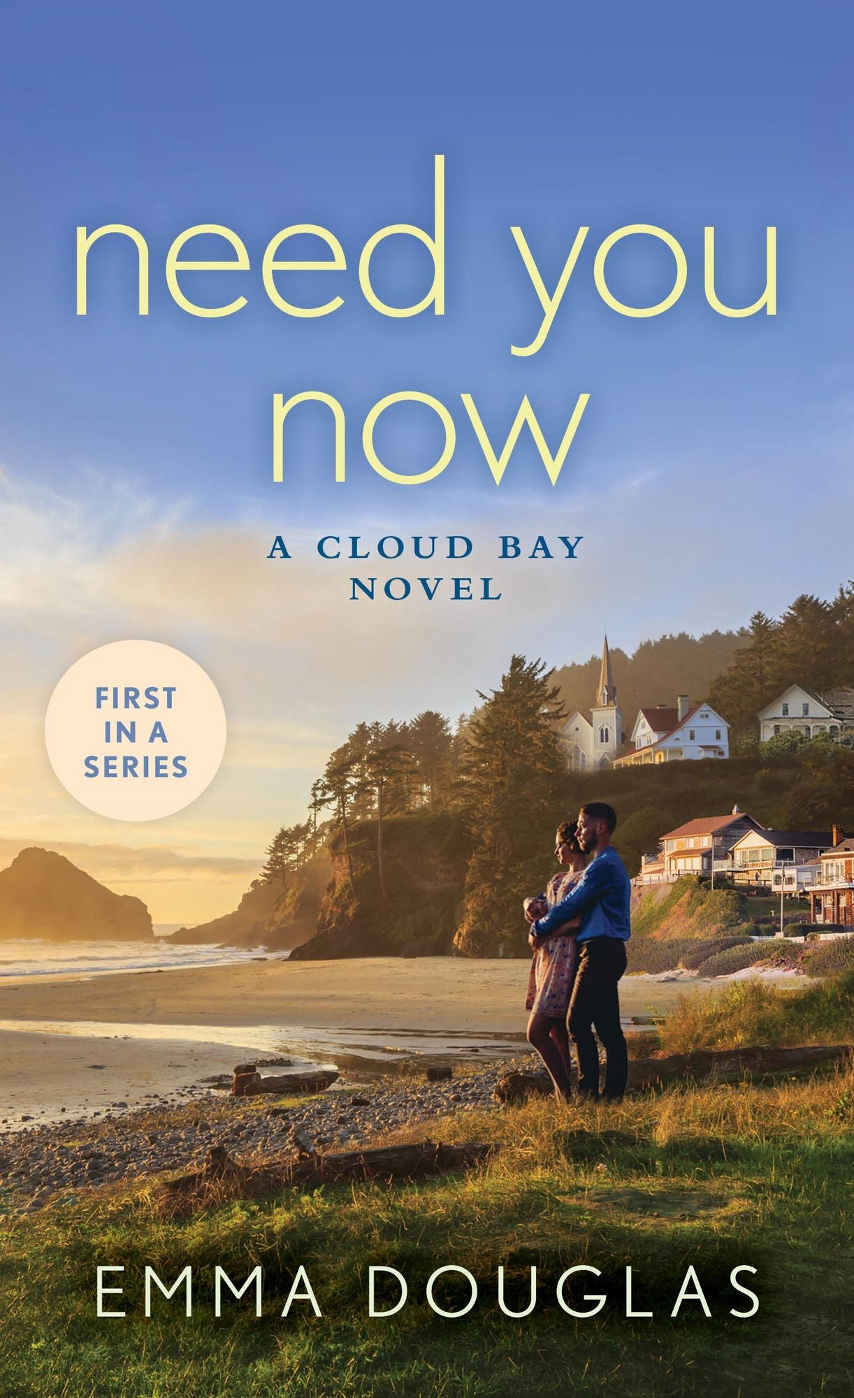 Need You Now: A Cloud Bay Novel
