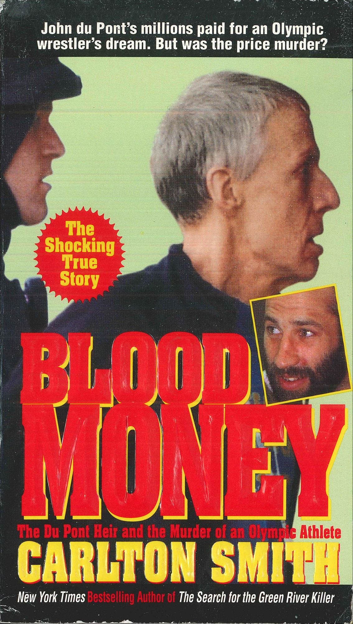 Blood Money: The Du Pont Heir and the Murder of an Olympic Athlete