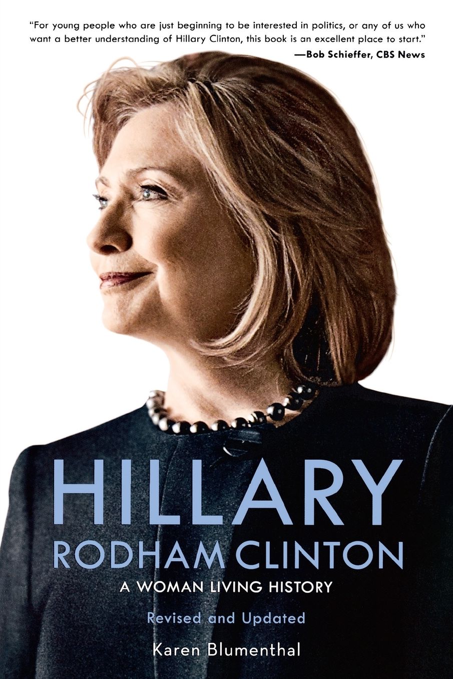 Hillary Rodham Clinton: A Woman Living History