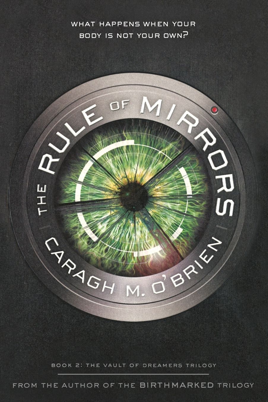 The Rule of Mirrors: Book Two of the Vault of Dreamers Trilogy