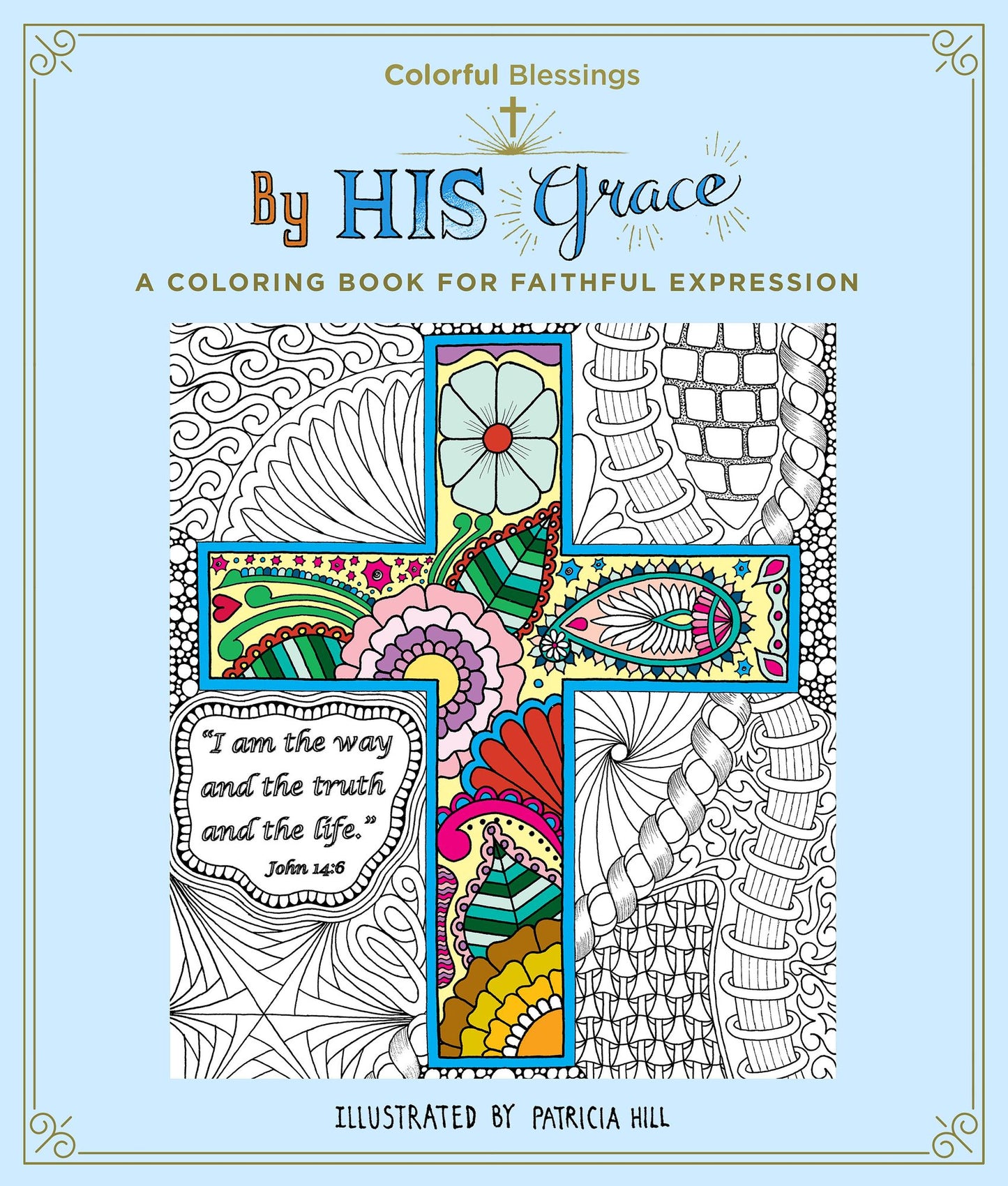Colorful Blessings: By His Grace: A Coloring Book of Faithful Expression