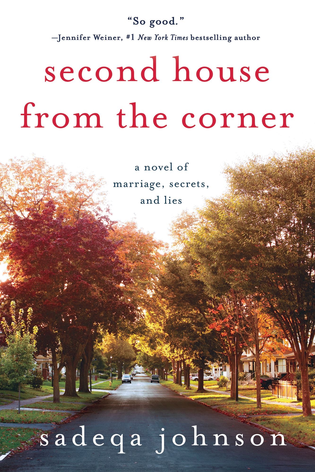Second House from the Corner: A Novel of Marriage, Secrets, and Lies