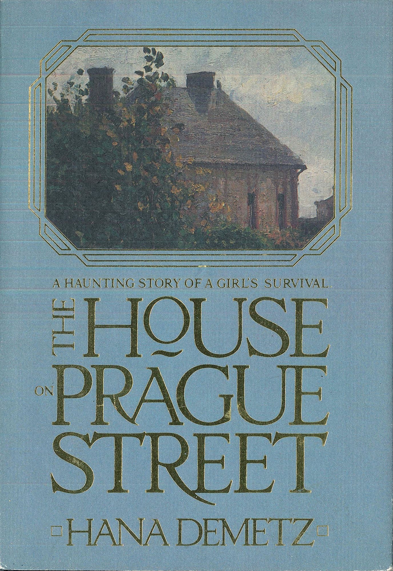 The House On Prague Street: A Haunting Story of a Girl's Survival
