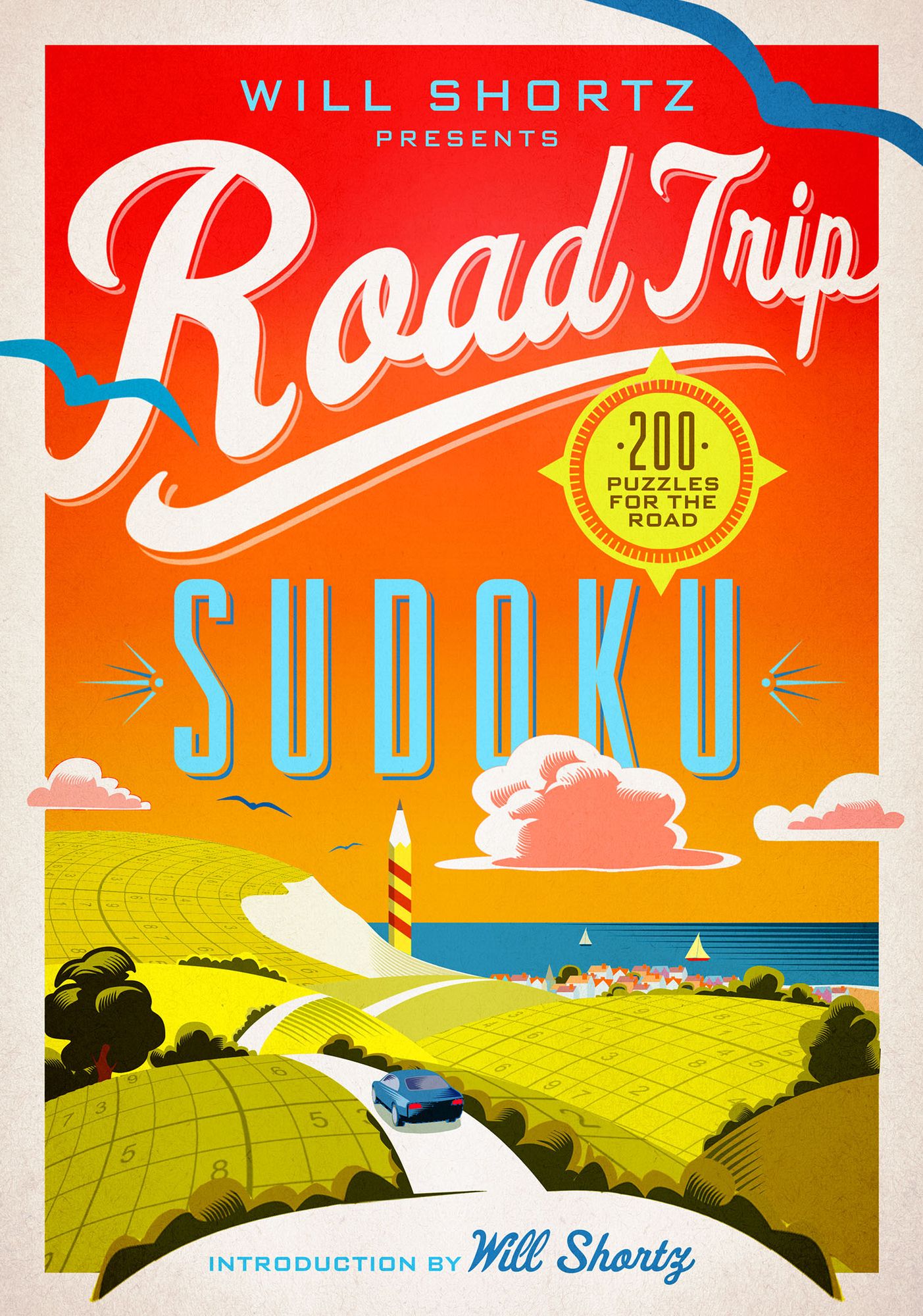 Will Shortz Presents Road Trip Sudoku: 200 Puzzles on the Go