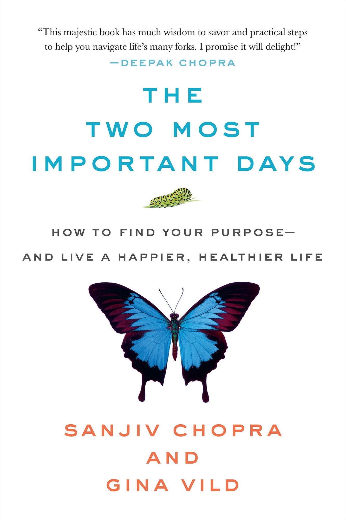 The Two Most Important Days: How to Find Your Purpose-and Live a Happier, Healthier Life