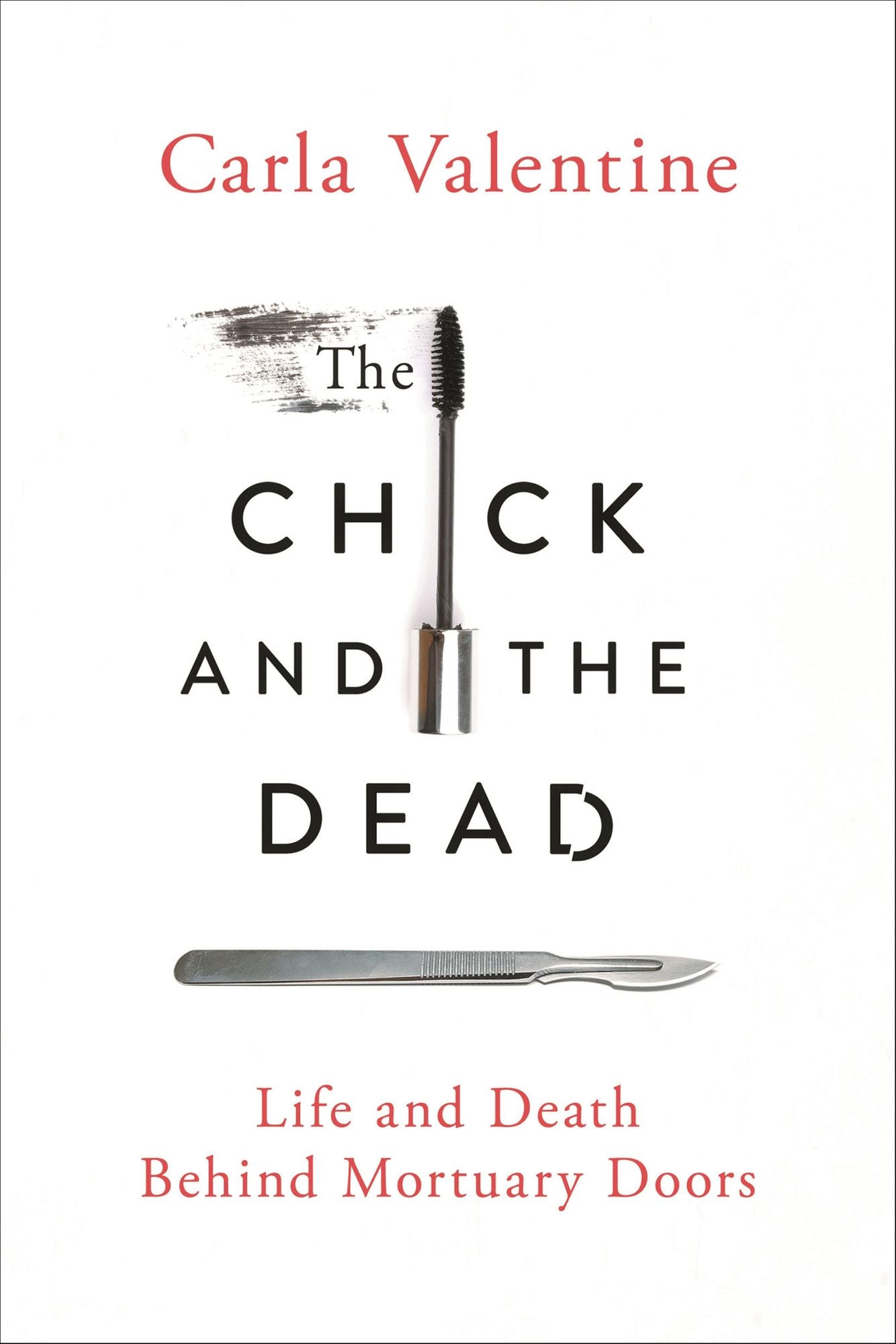 The Chick and the Dead: Life and Death Behind Mortuary Doors