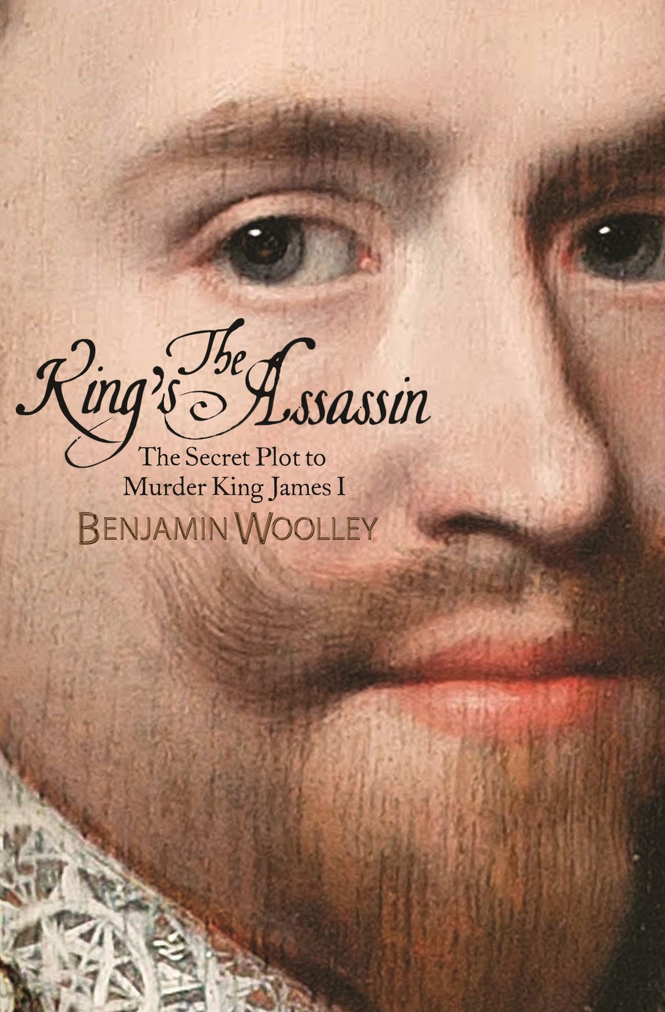 The King's Assassin: The Secret Plot to Murder King James I