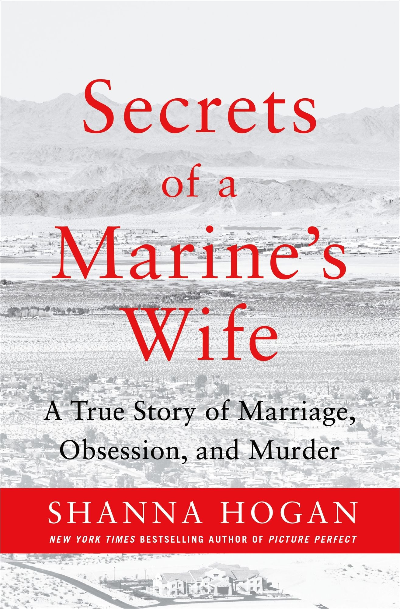Secrets of a Soldier's Wife: A True Story of Marriage, Obsession, and Murder