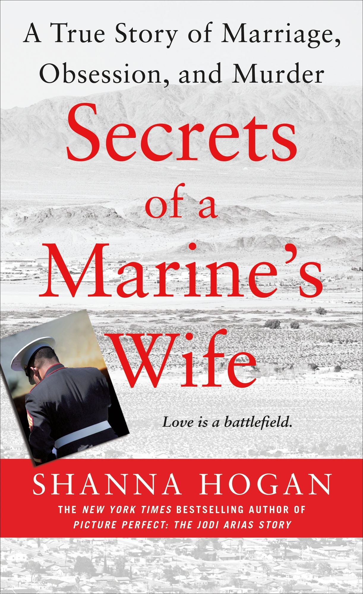 Secrets of a Marine's Wife : A True Story of Marriage, Obsession, and Murder