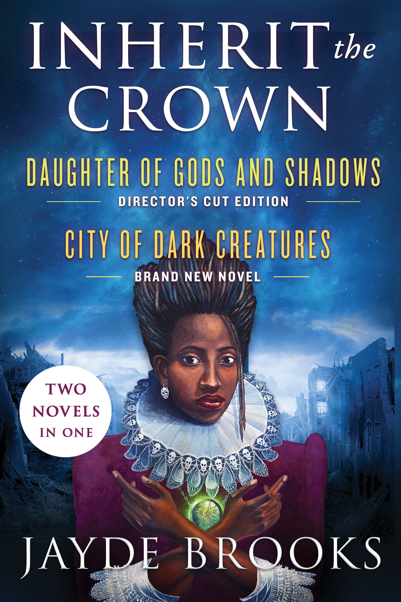 Inherit the Crown: Two Novels in One: Daughter of Gods and Shadows, City of Dark Creatures