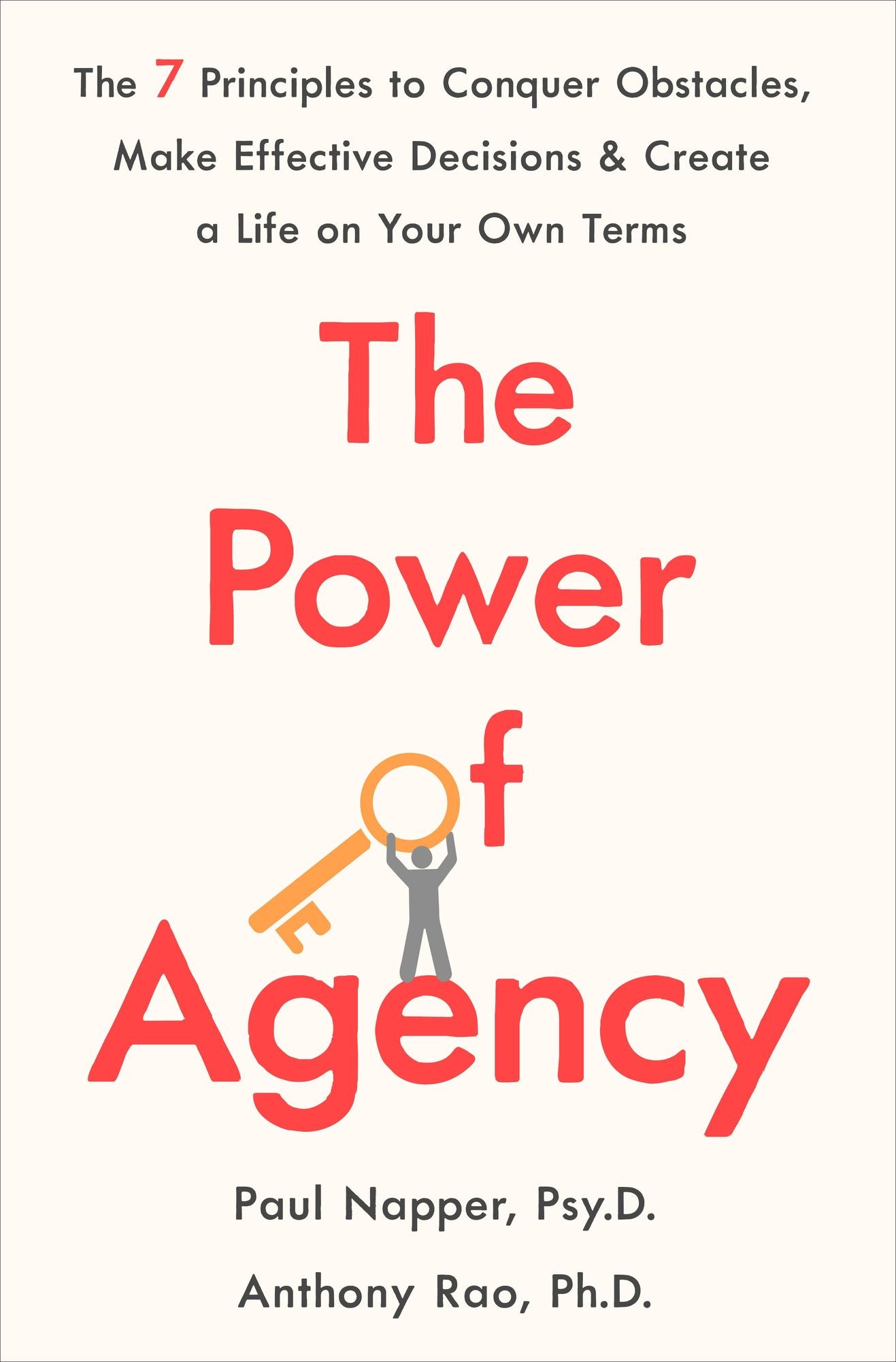 The Power of Agency: Conquer Obstacles, Make Effective Decisions, and Create a Life on Your Own Terms
