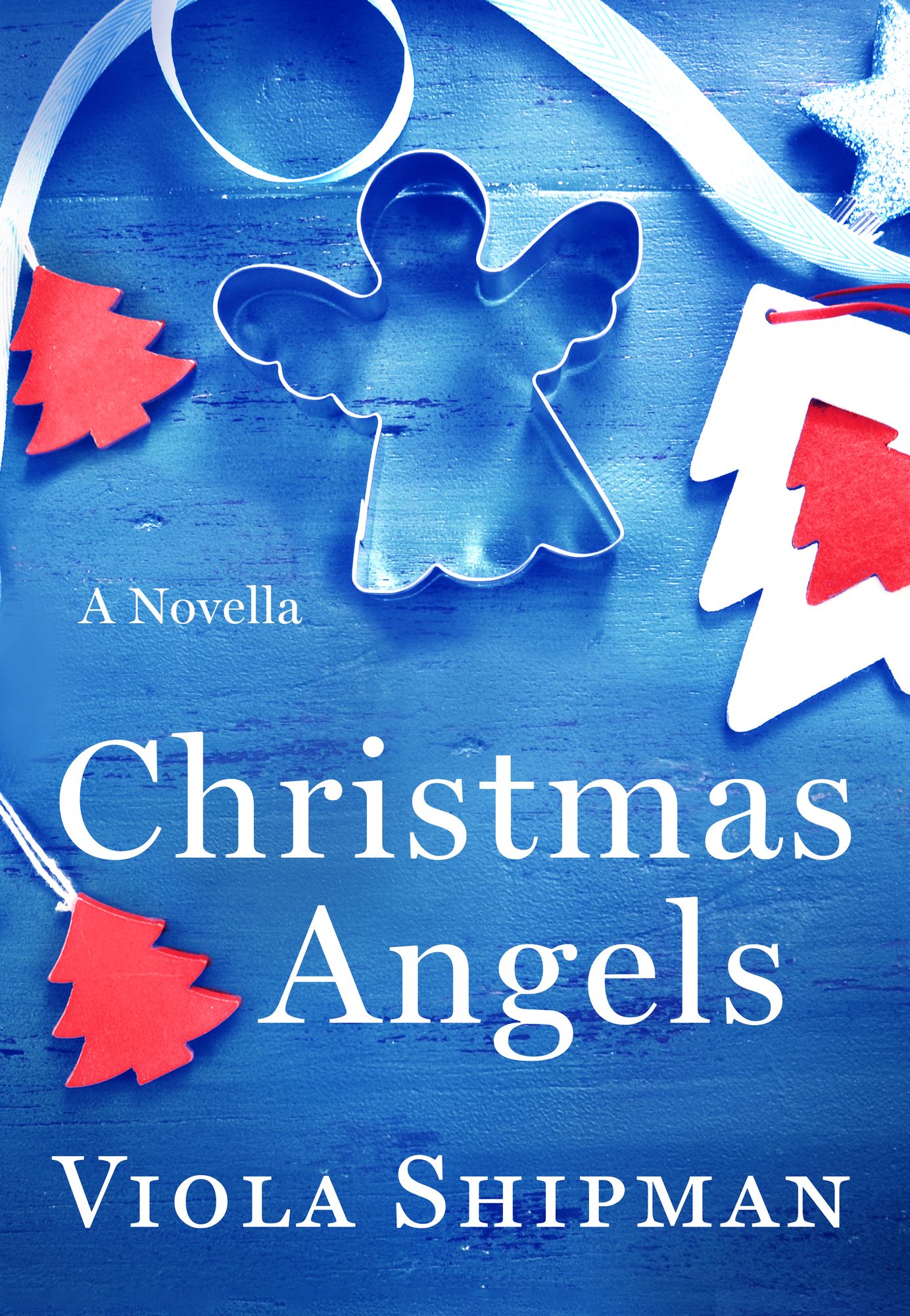 Christmas Angels: A Novella