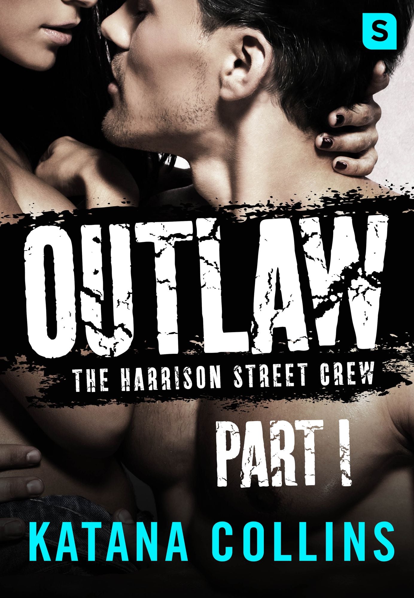 Outlaw: Part 1: The Harrison Street Crew