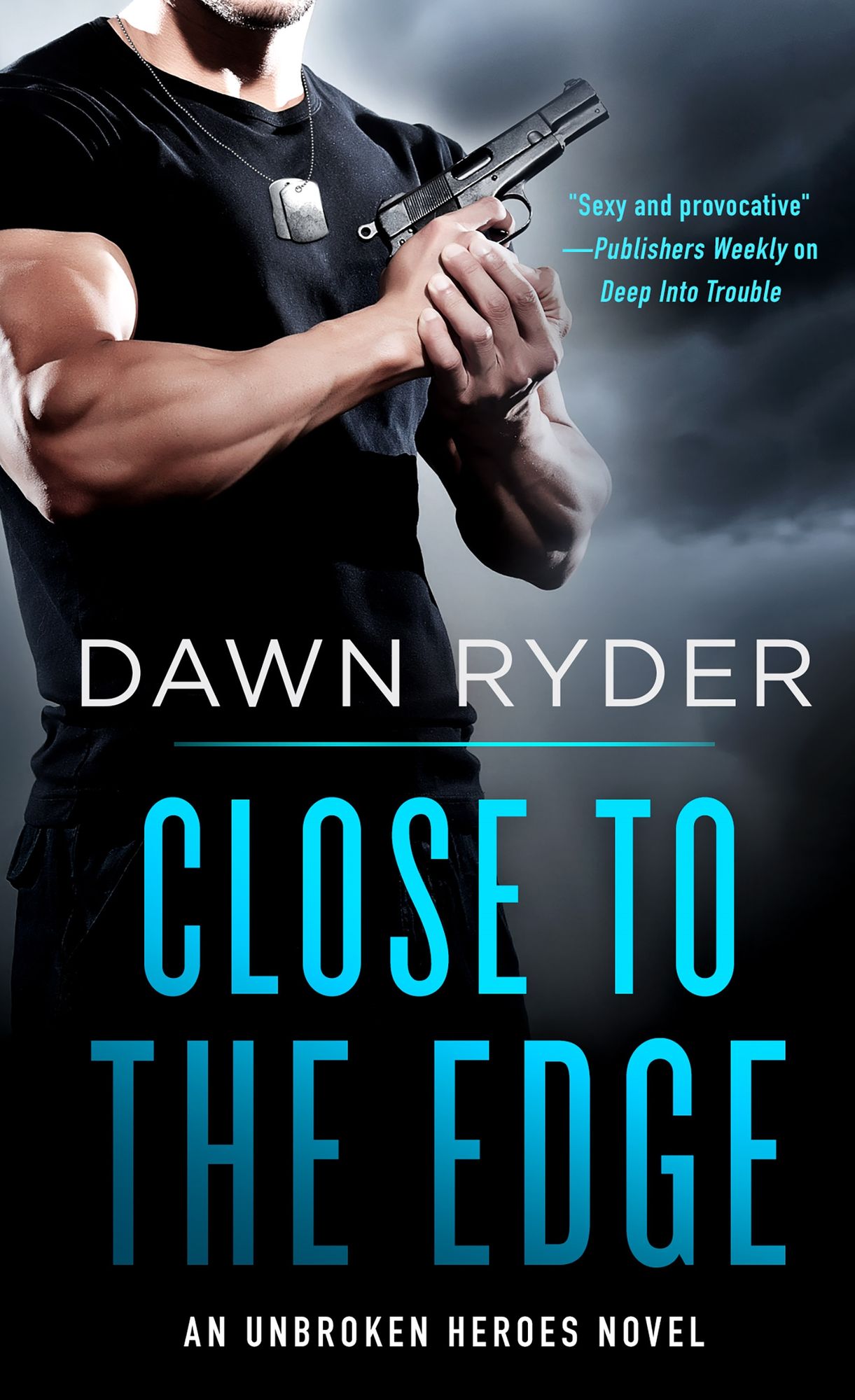 Close to the Edge: An Unbroken Heroes Novel