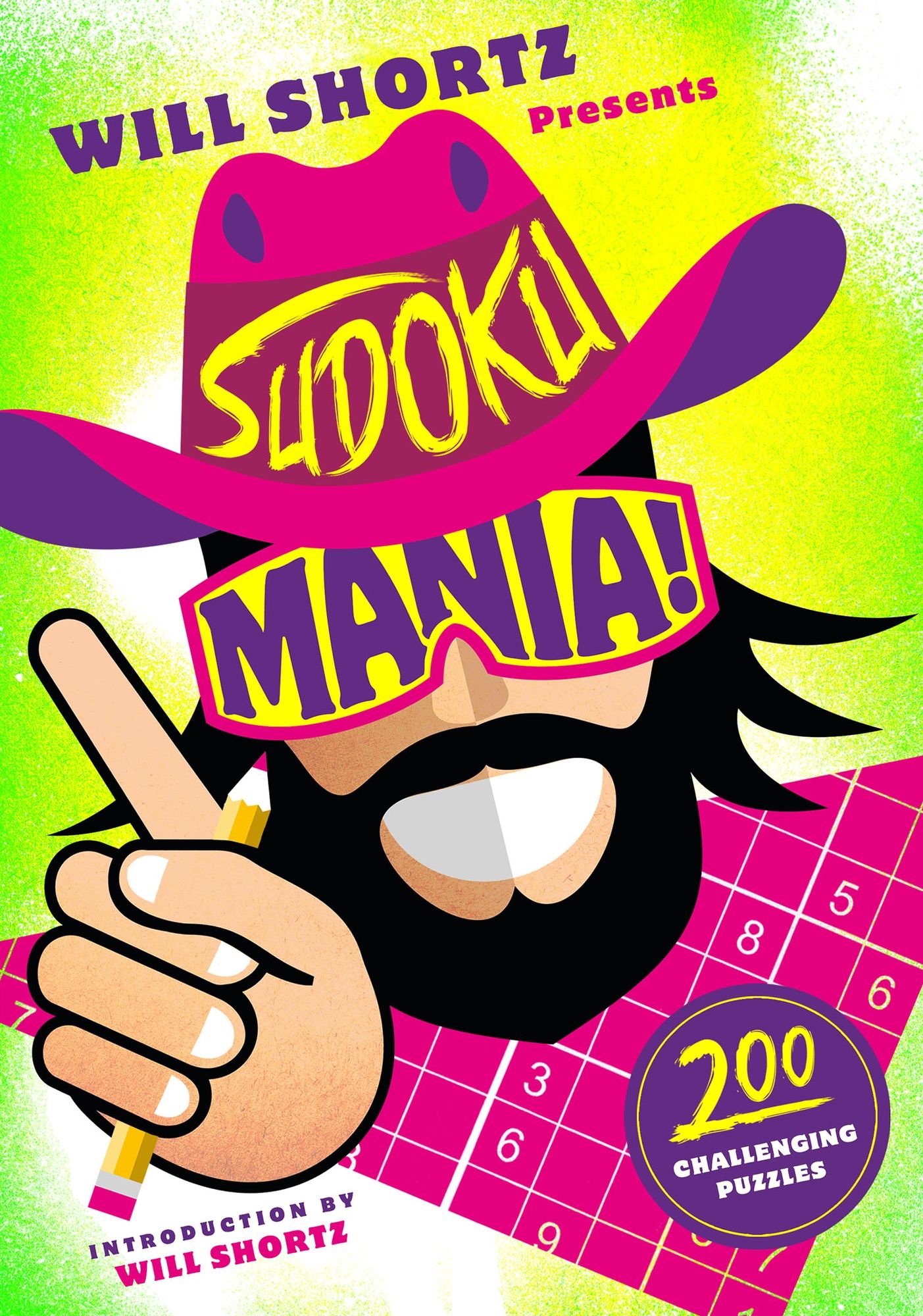 Will Shortz Presents Sudoku Mania!: 200 Challenging Puzzles