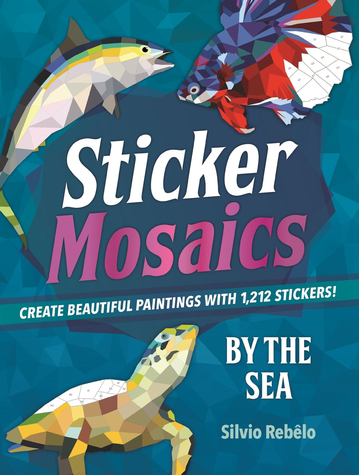 Sticker Mosaics: By the Sea: Create 12 Beautiful Paintings with Stickers!