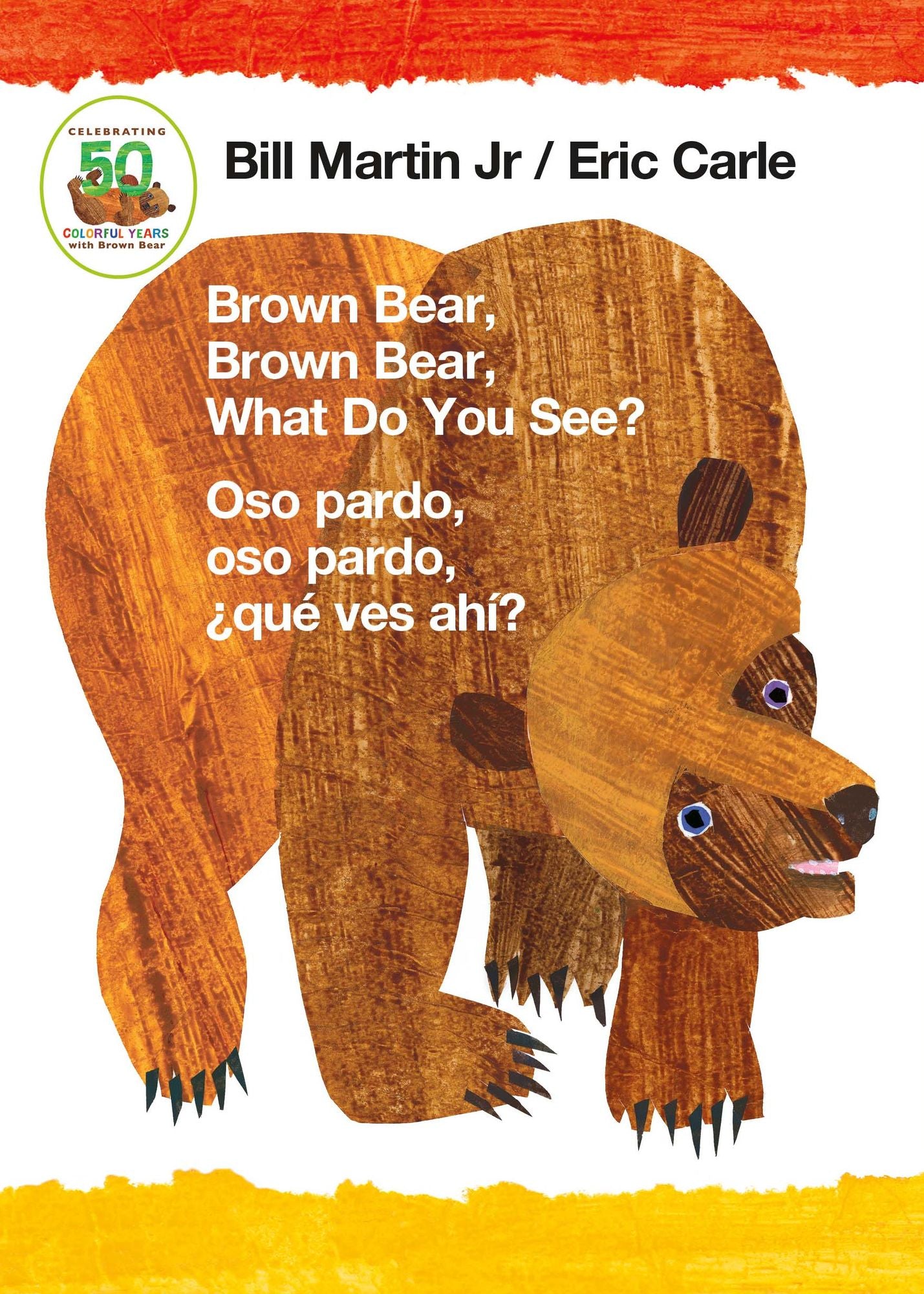 Brown Bear, Brown Bear, What Do You See? / Oso pardo, oso pardo, 'que ves ahi? (Bilingual board book - Spanish edition)