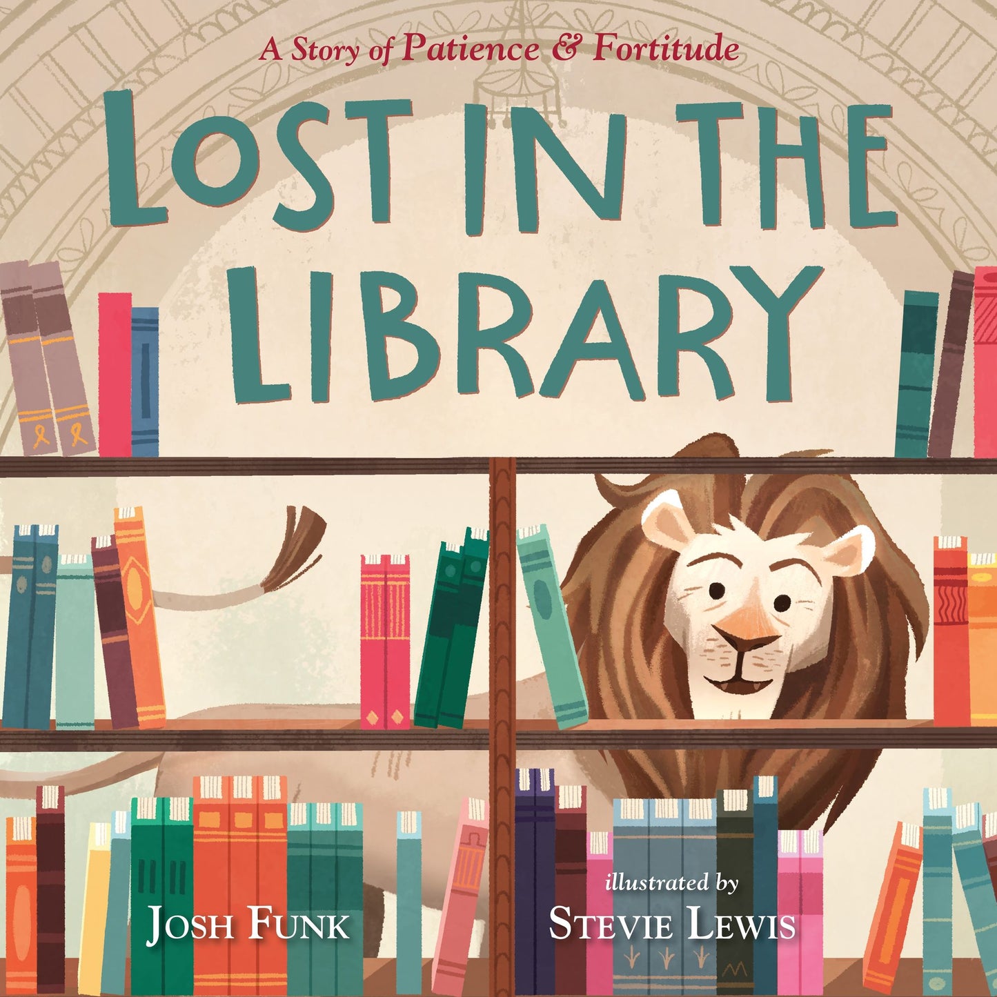 Lost in the Library: A Story of Patience Fortitude