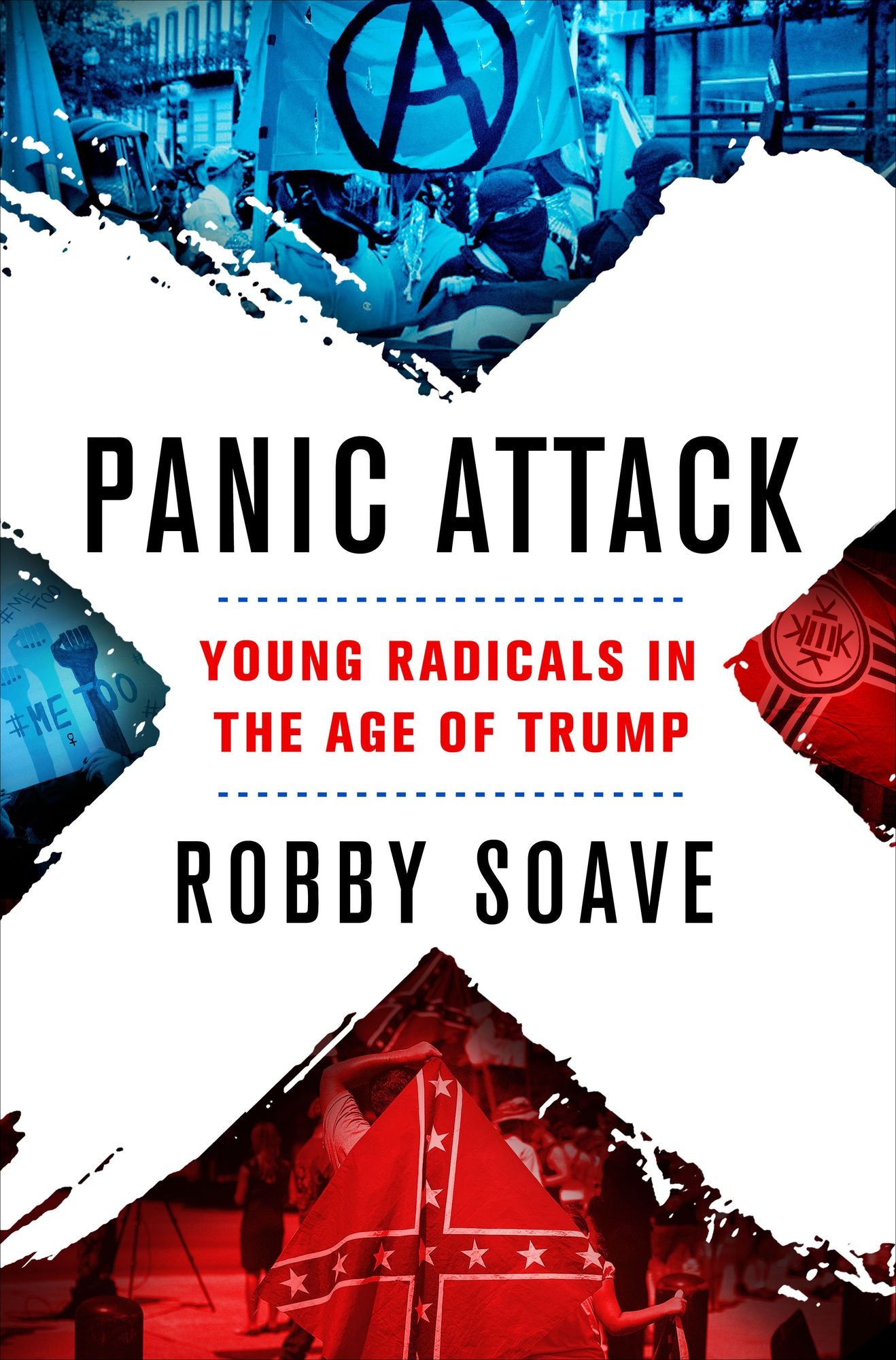Low-Flying Panic Attack: Young Radicals in the Age of Trump