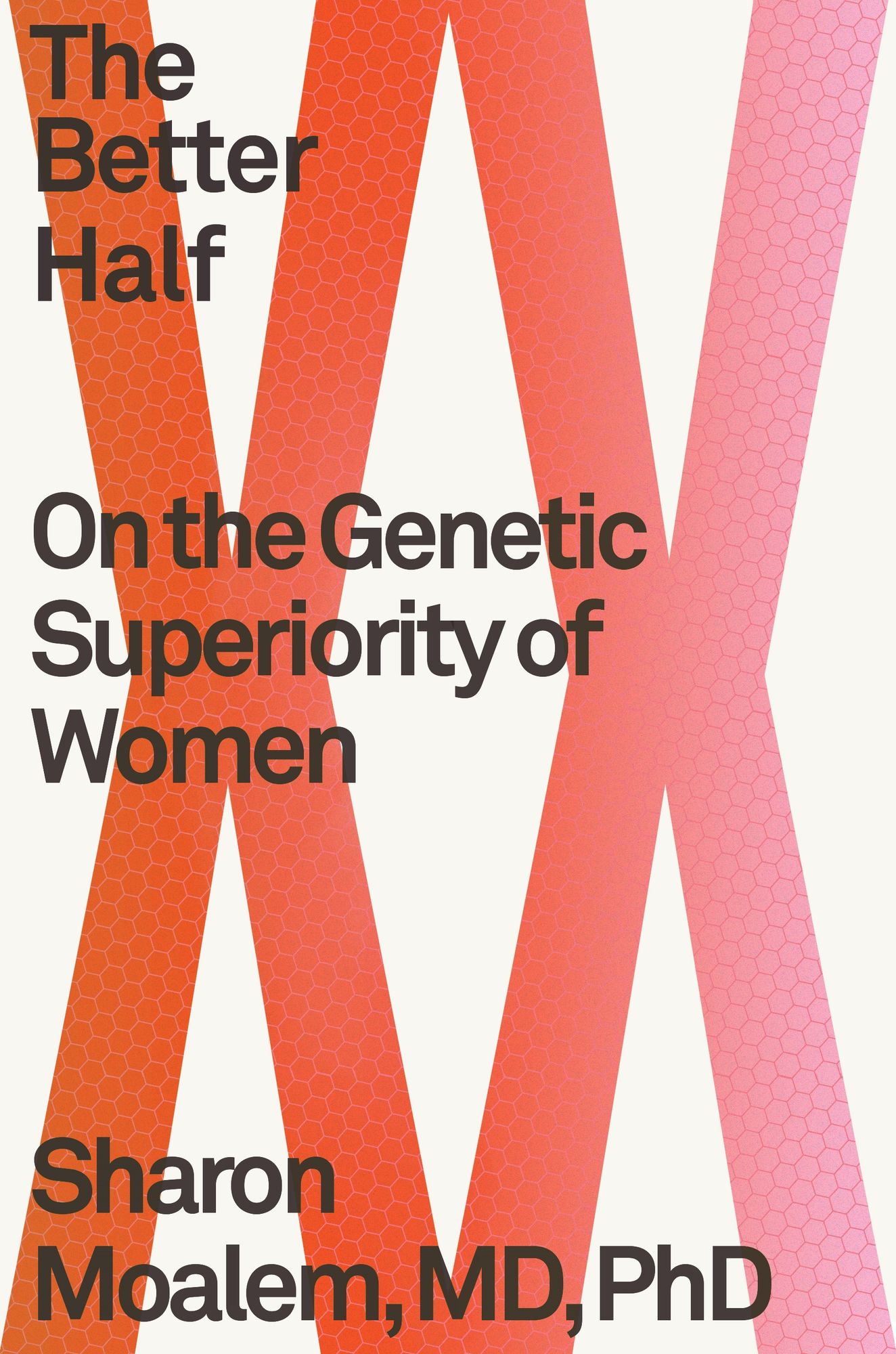 The Better Half: An Argument for the Genetic Superiority of Women